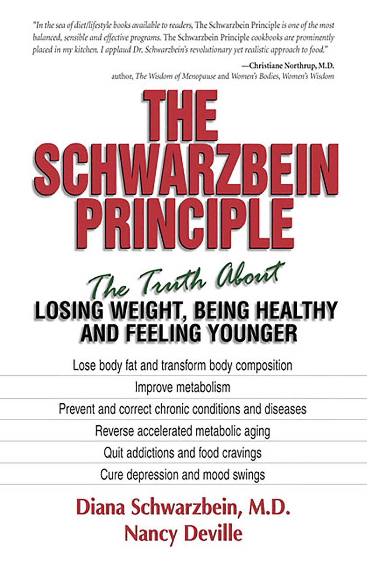 Schwarzbein Principle: The Truth about Losing Weight, Being Healthy and Feeling Younger