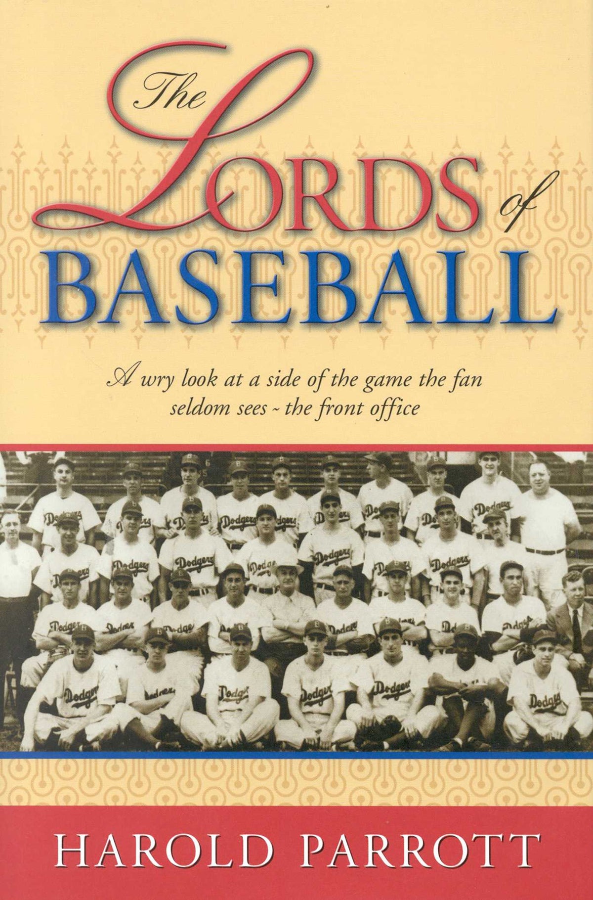 Lords of Baseball: A Wry Look at a Side of the Game the Fan Seldom Sees - The Front Office