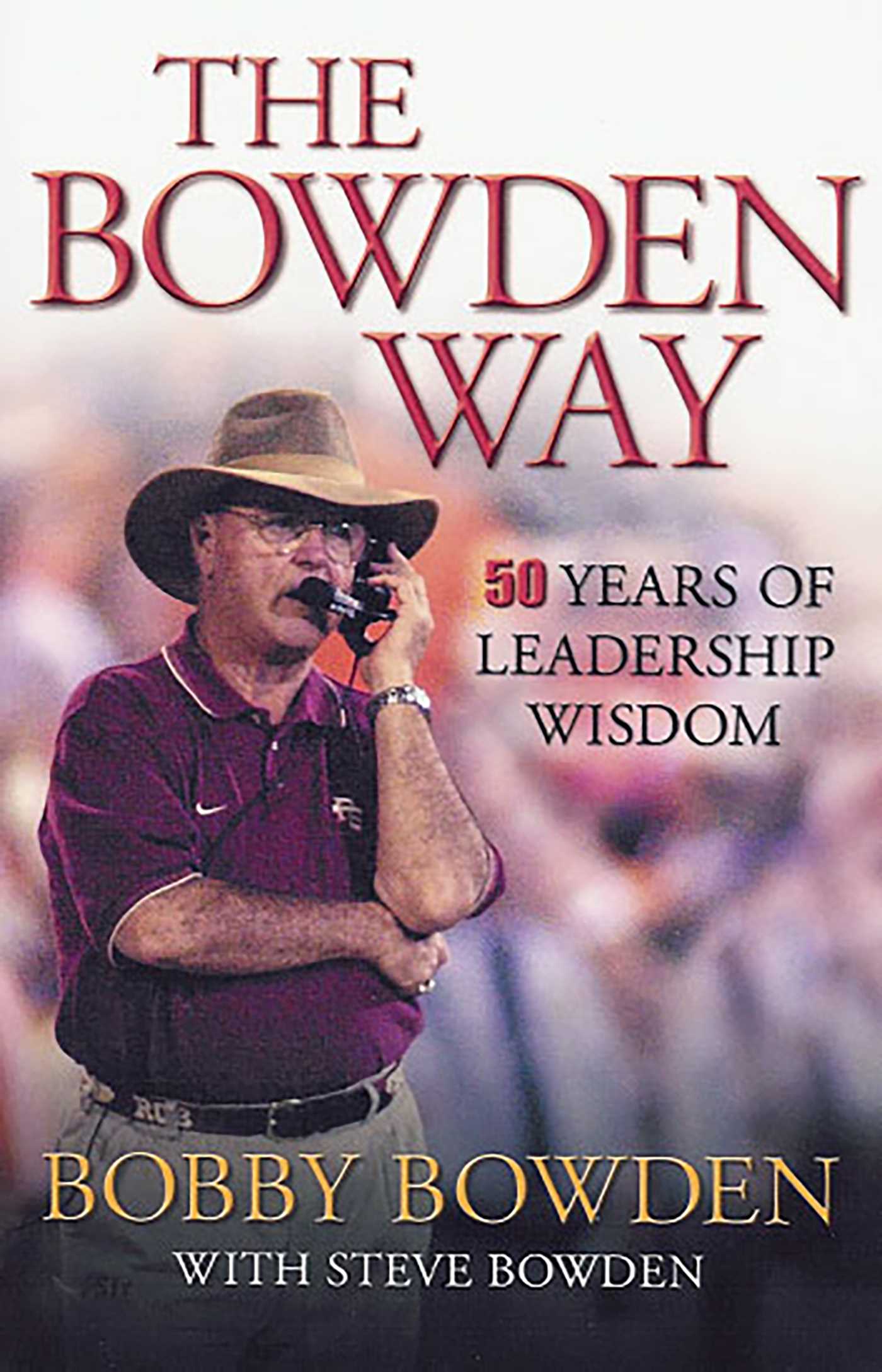 Bowden Way: 50 Years of Leadership Wisdom