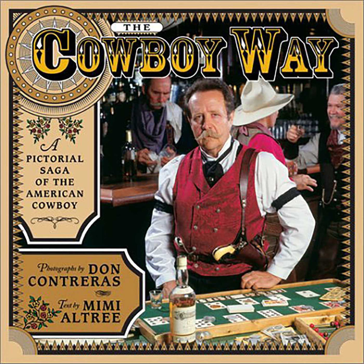 Cowboy Way: A Pictorial Saga of the American Cowboy