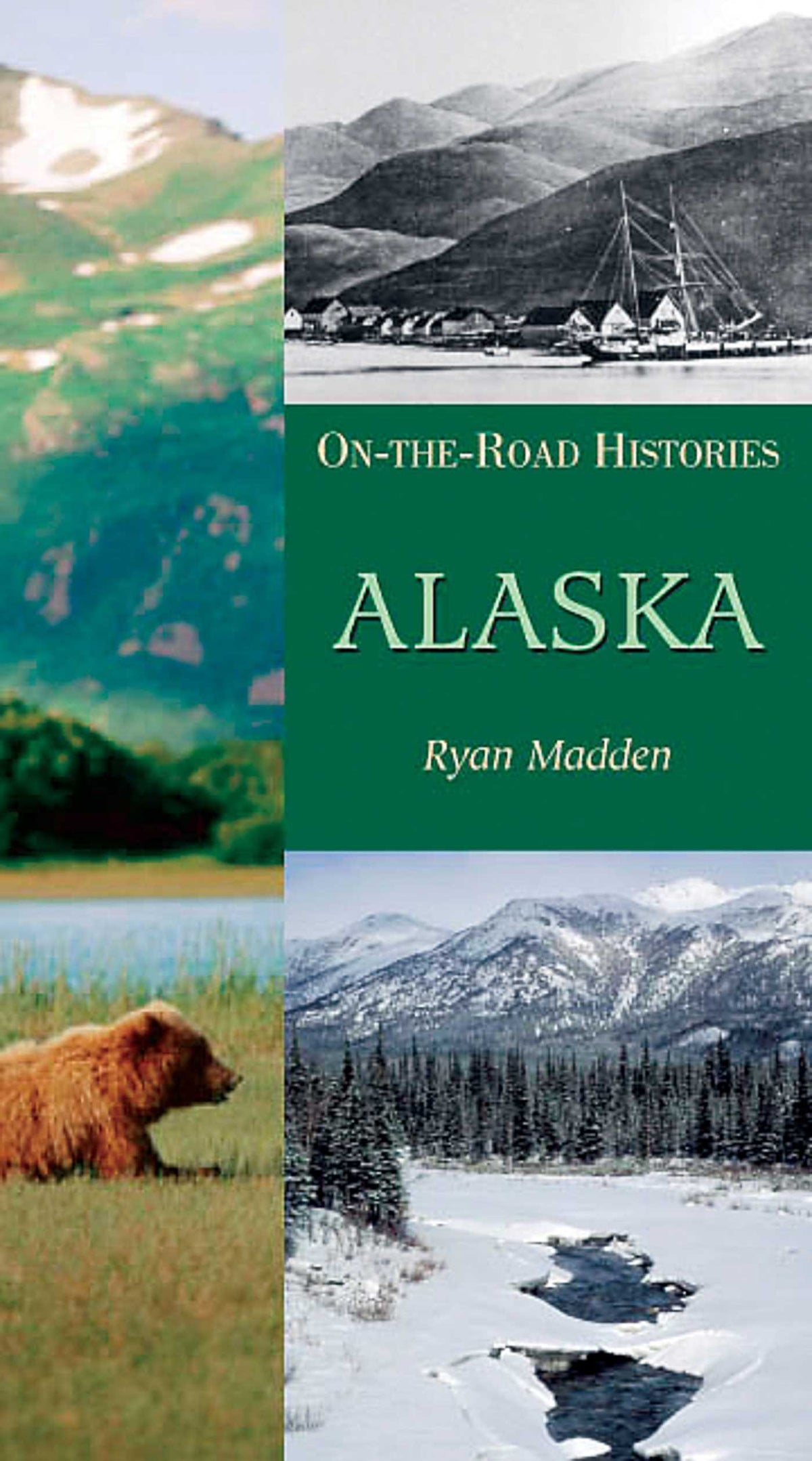 Alaska (On the Road Histories)