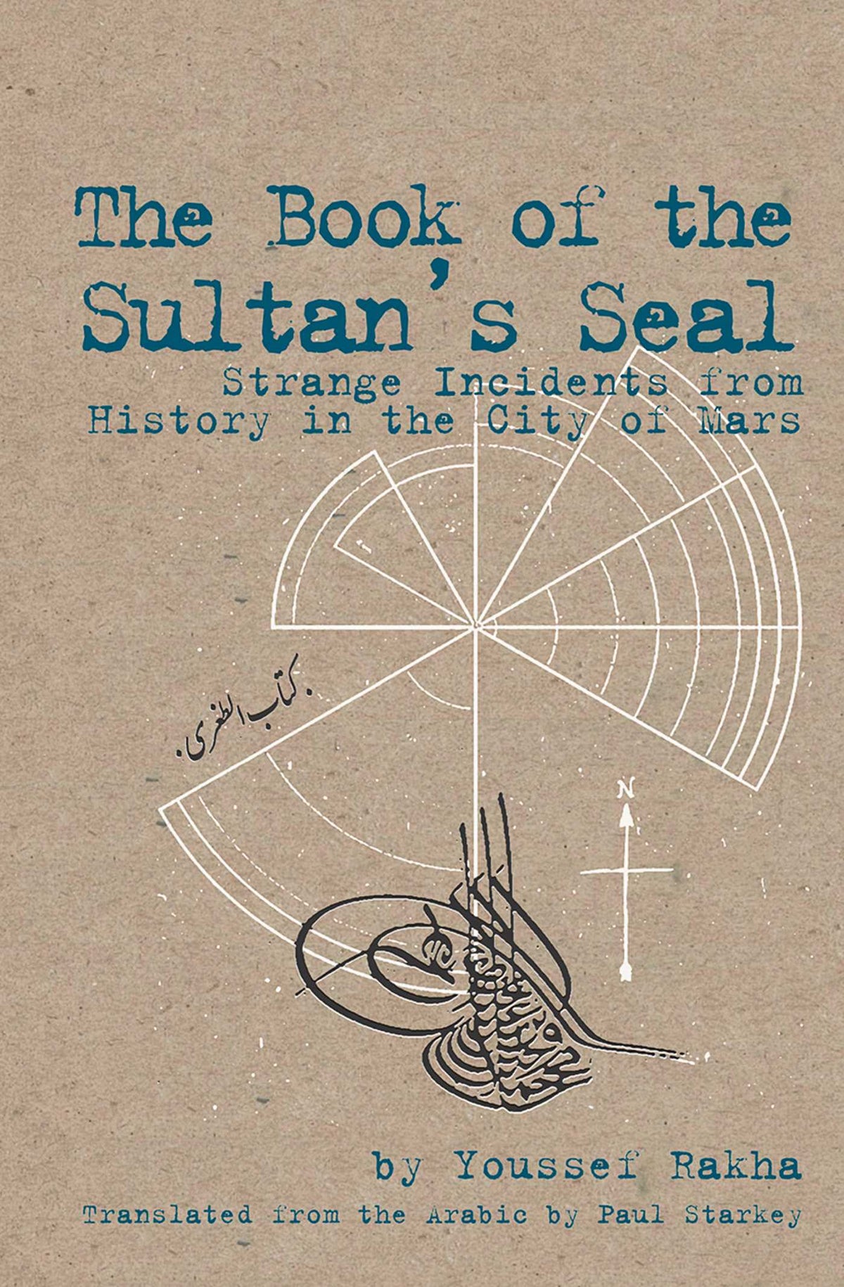 Book of the Sultan's Seal: Strange Incidents from history in the City of Mars