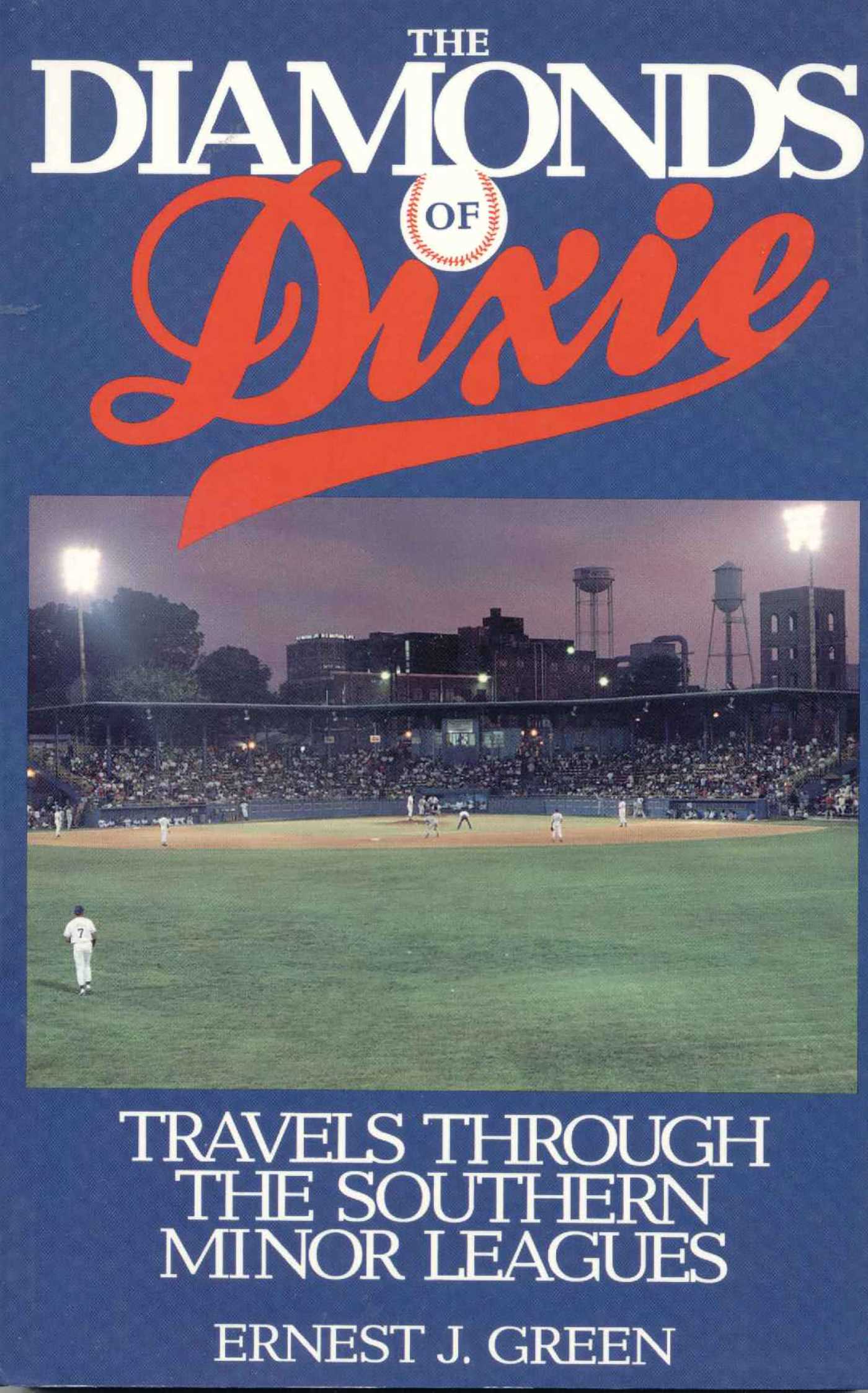 Diamonds of Dixie: Travels Through the Southern Minor Leagues