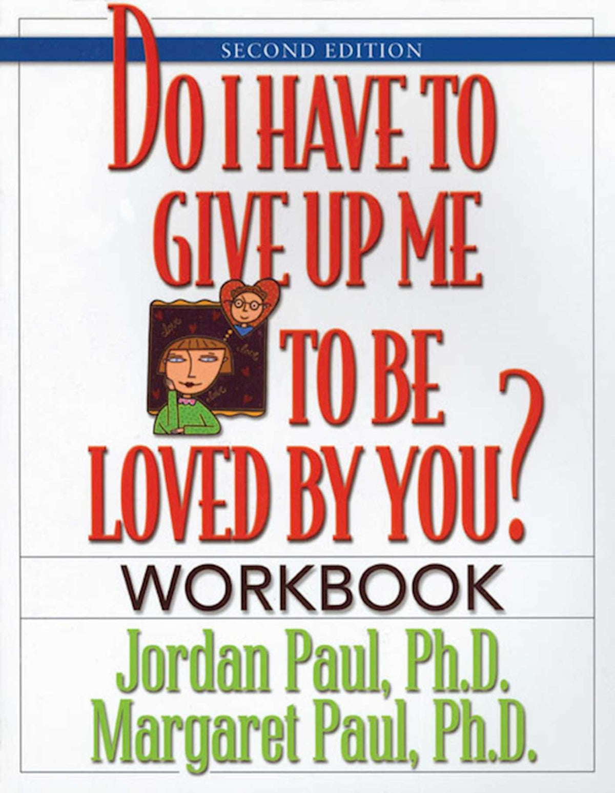 Do I Have to Give Up Me to Be Loved by You Workbook
