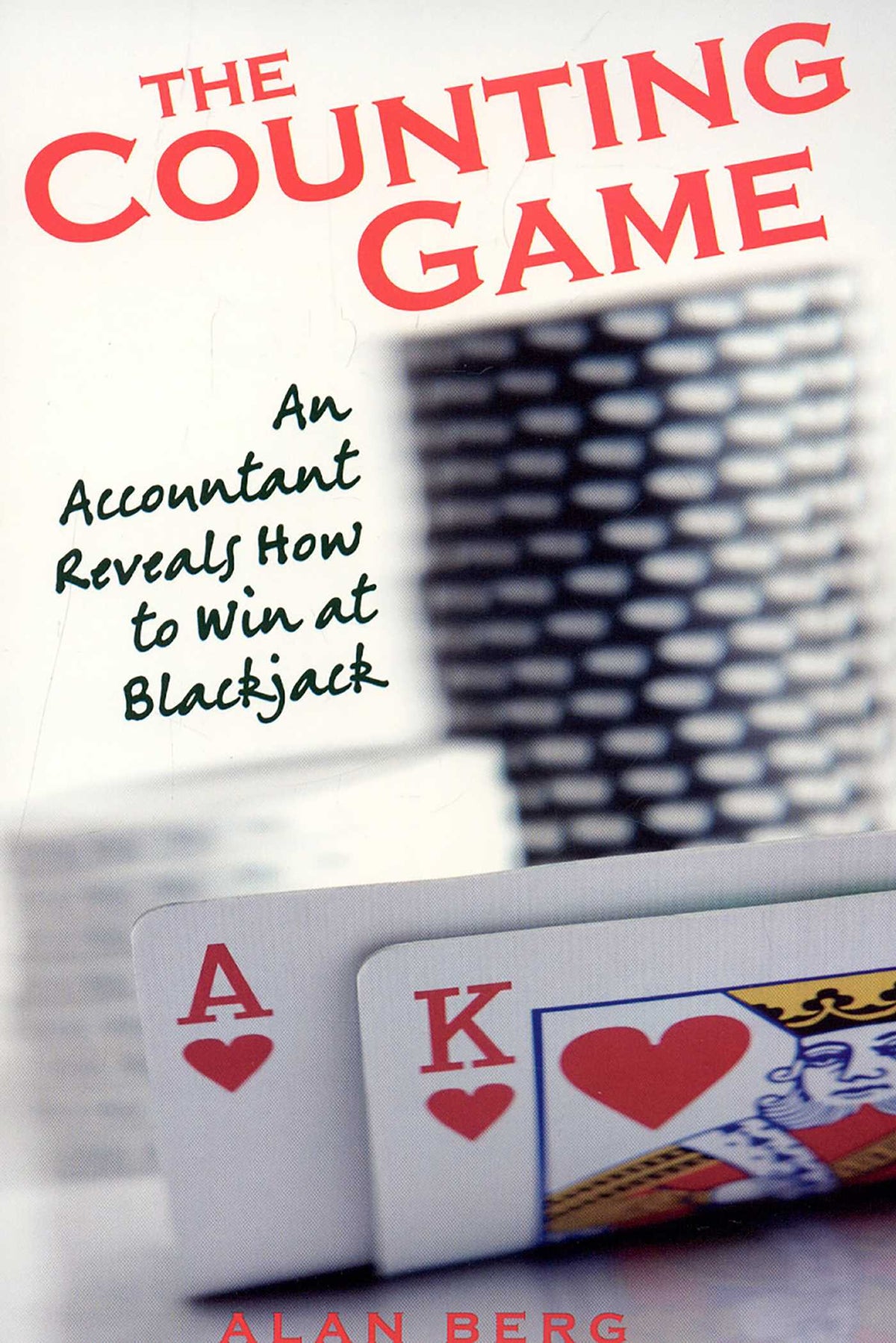 Counting Game: An Accountant Reveals How to Win at Blackjack