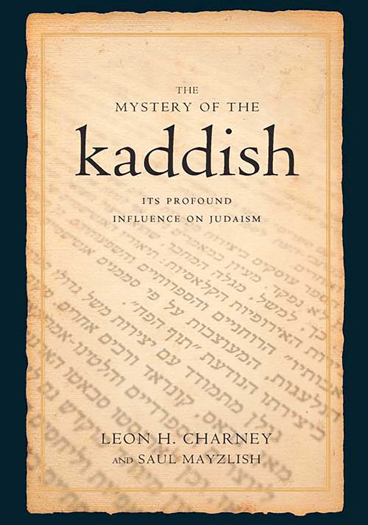 Mystery of the Kaddish: Its Profound Influence on Judaism