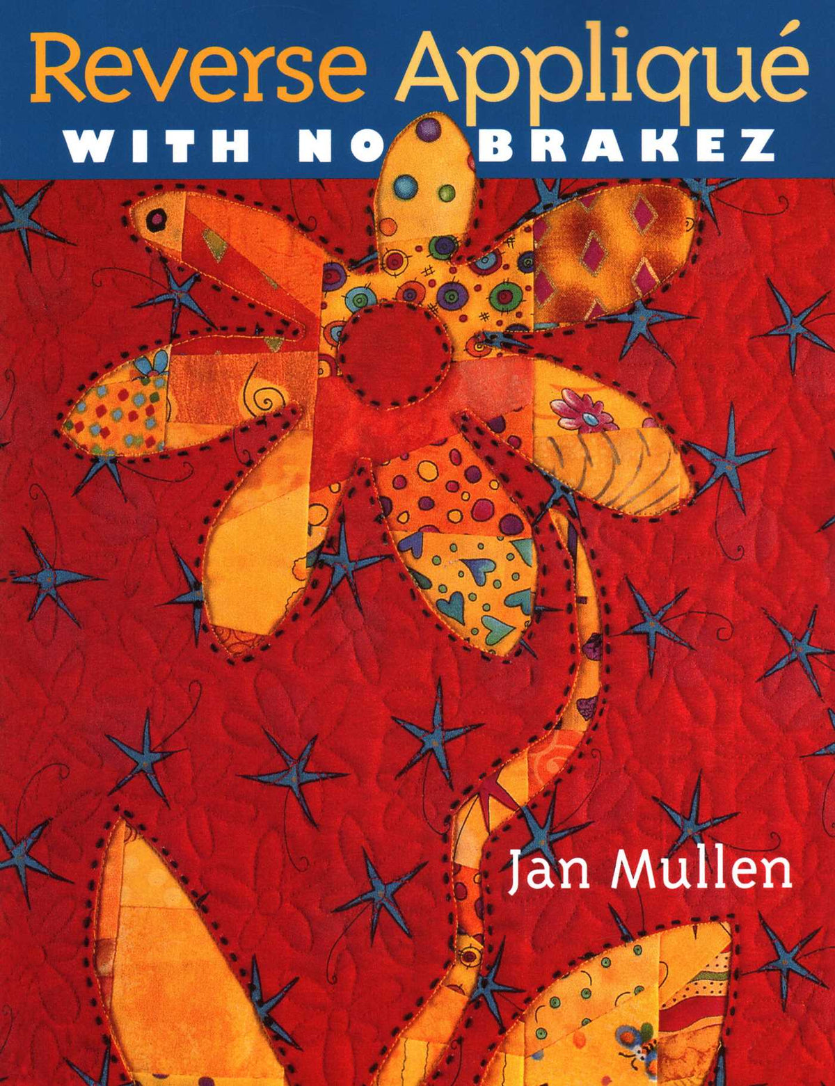 Reverse Appliqué with No Brakez