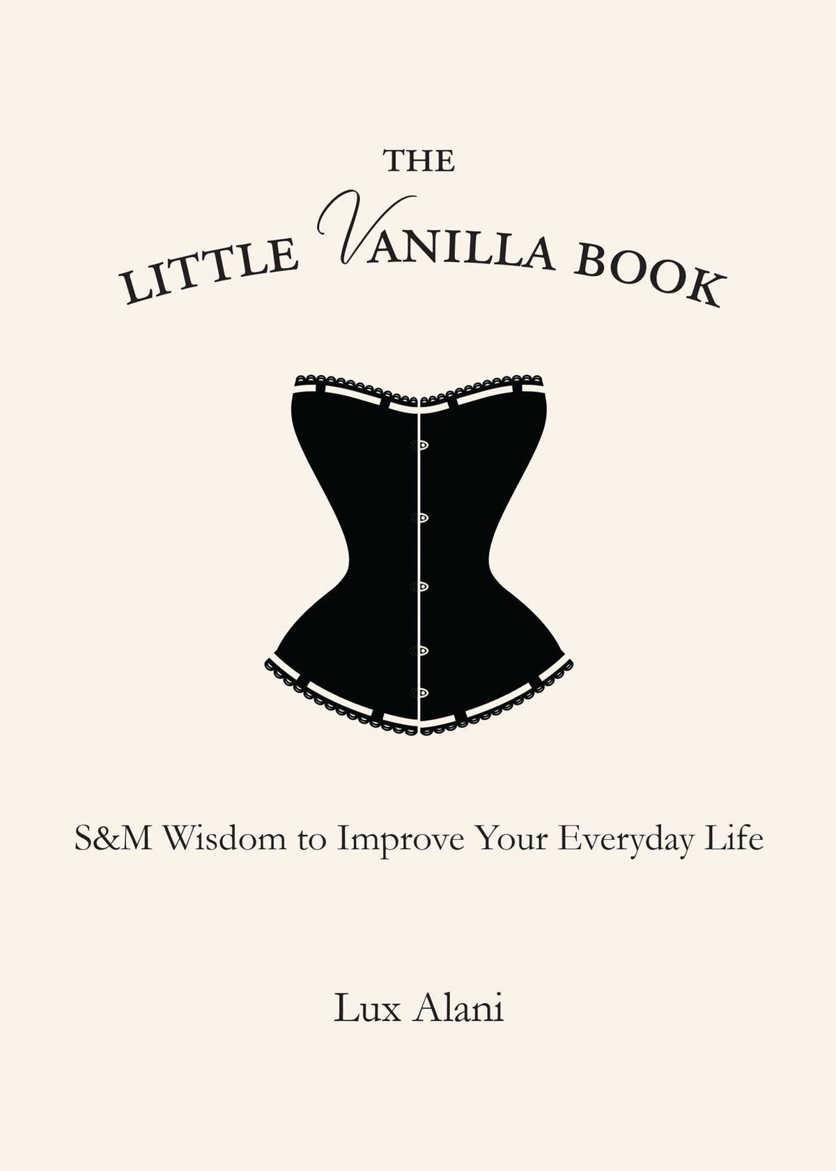 Little Vanilla Book: S&M Wisdom to Improve Your Everyday Life