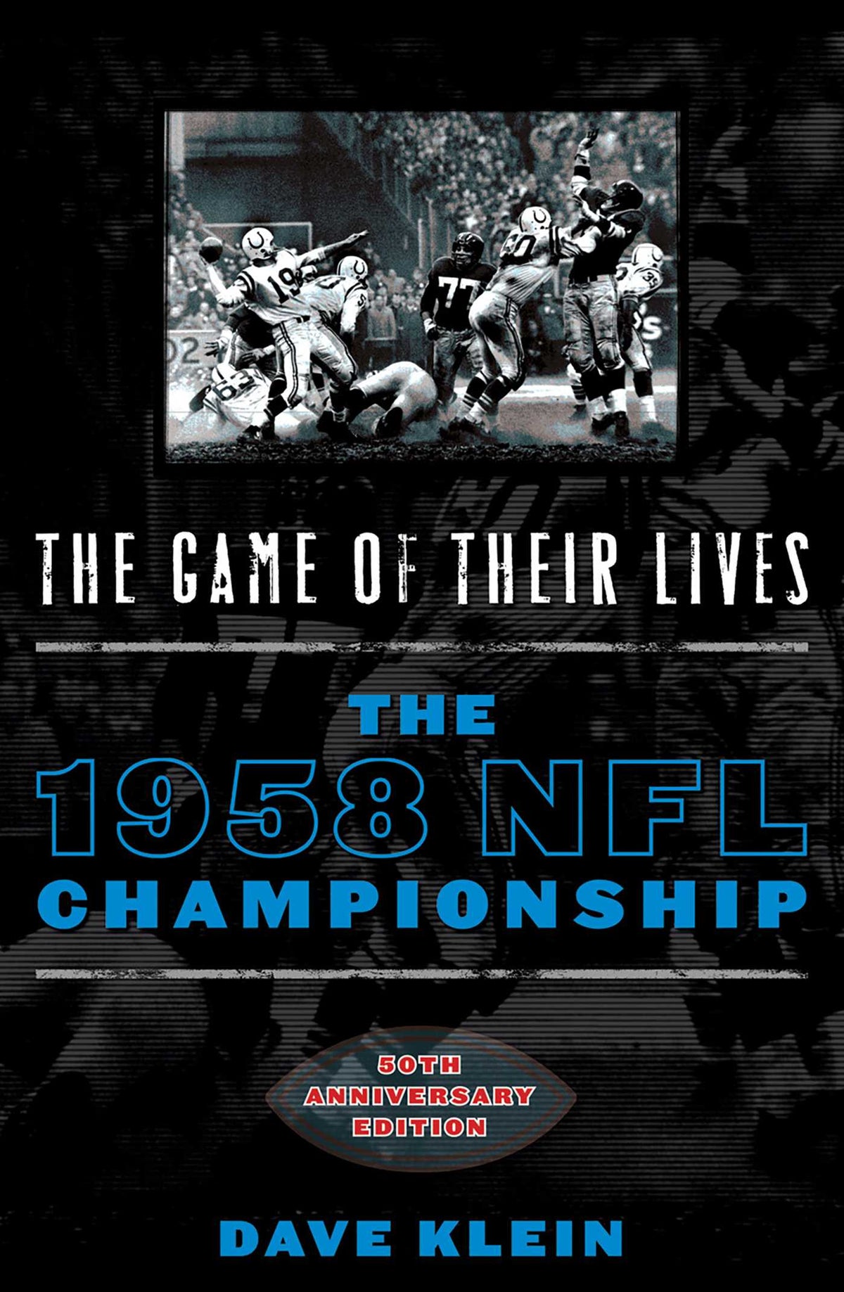 Game of Their Lives: The 1958 NFL Championship