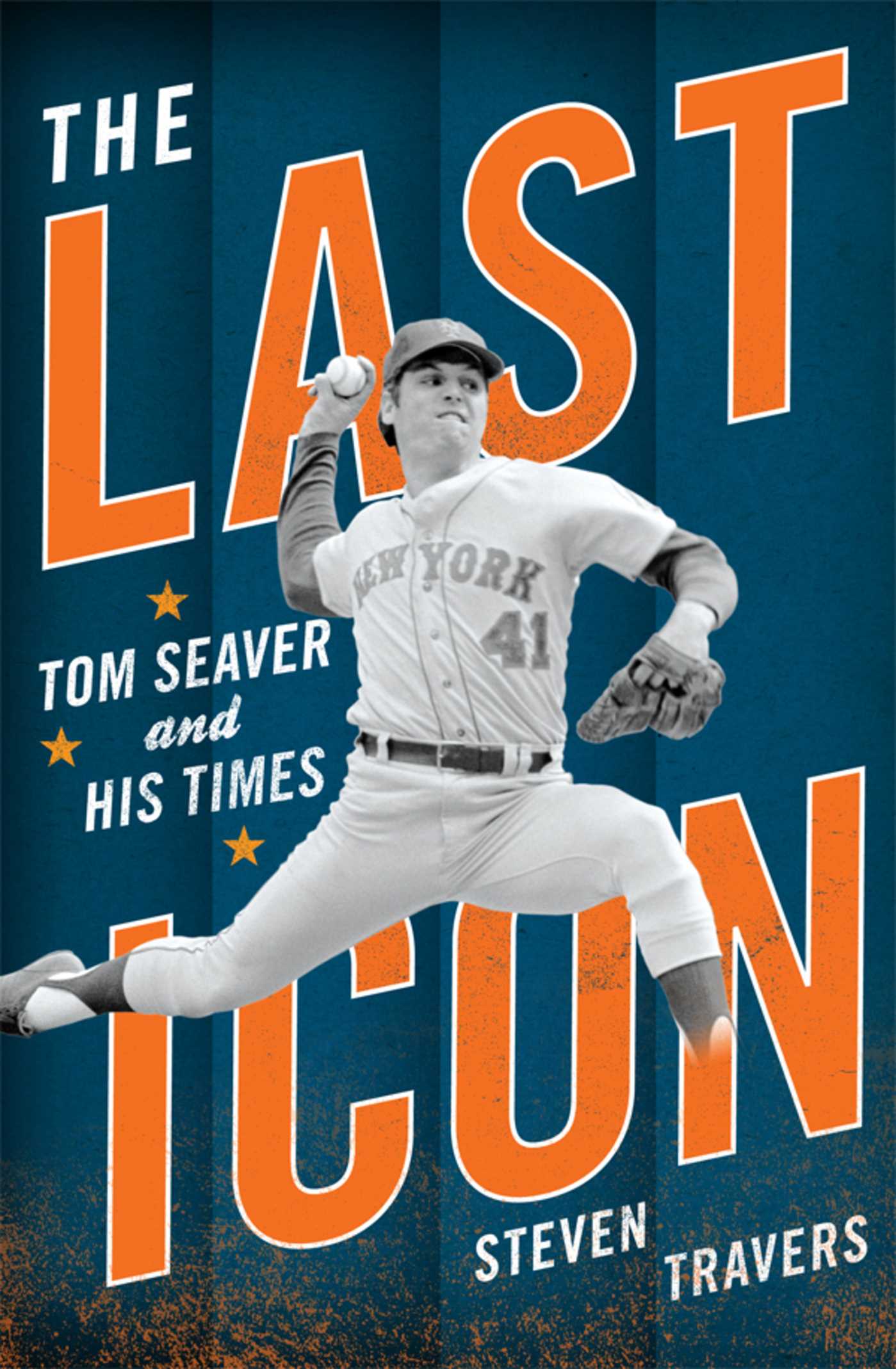 Last Icon: Tom Seaver and His Times