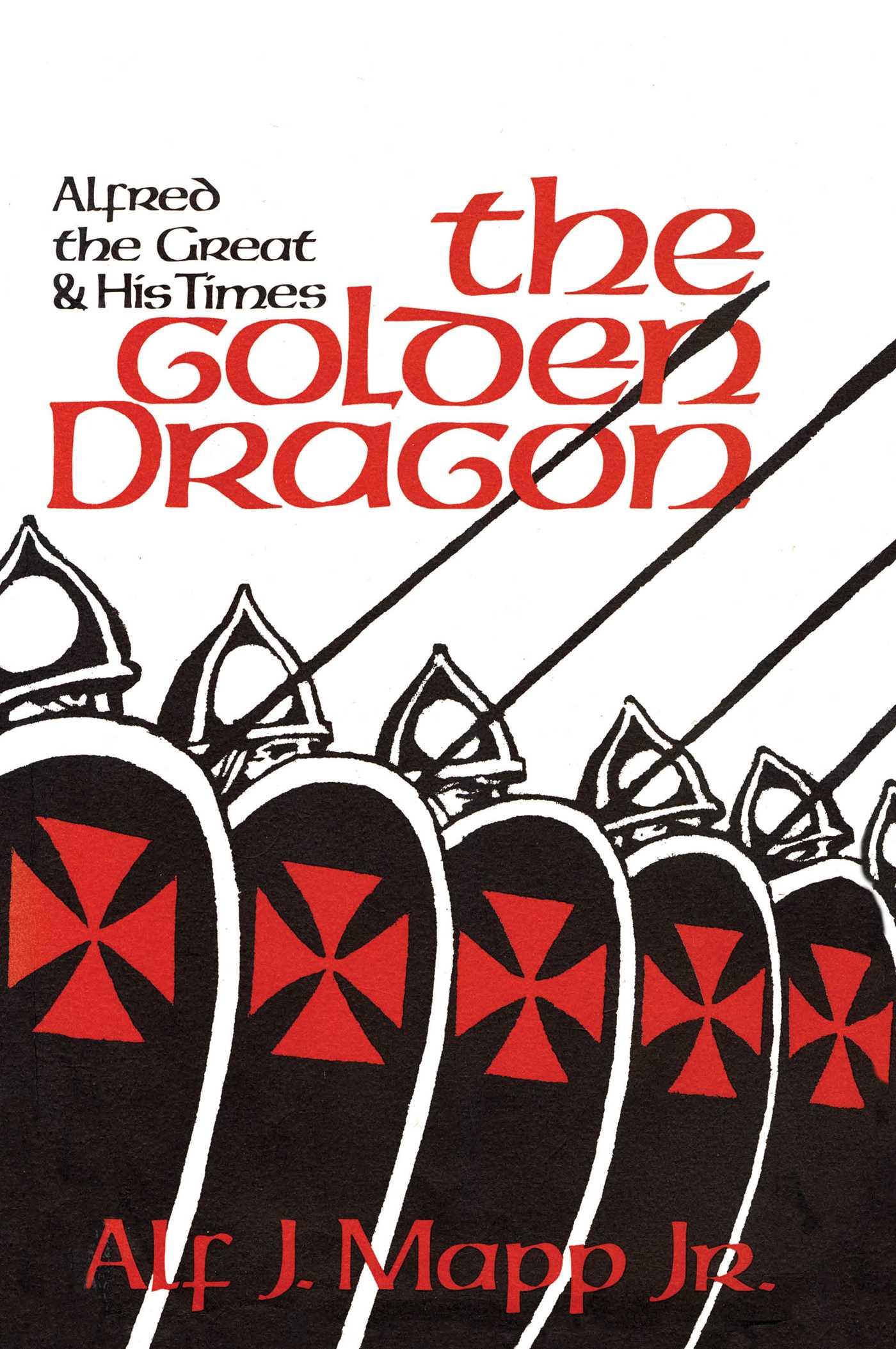 Golden Dragon: Alfred the Great and His Times