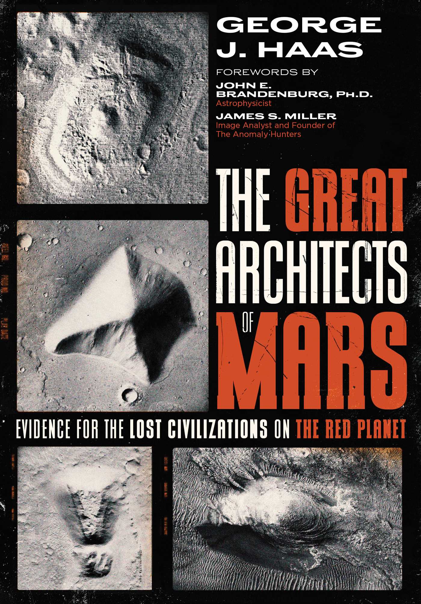 Great Architects of Mars: Evidence for the Lost Civilizations on the Red Planet