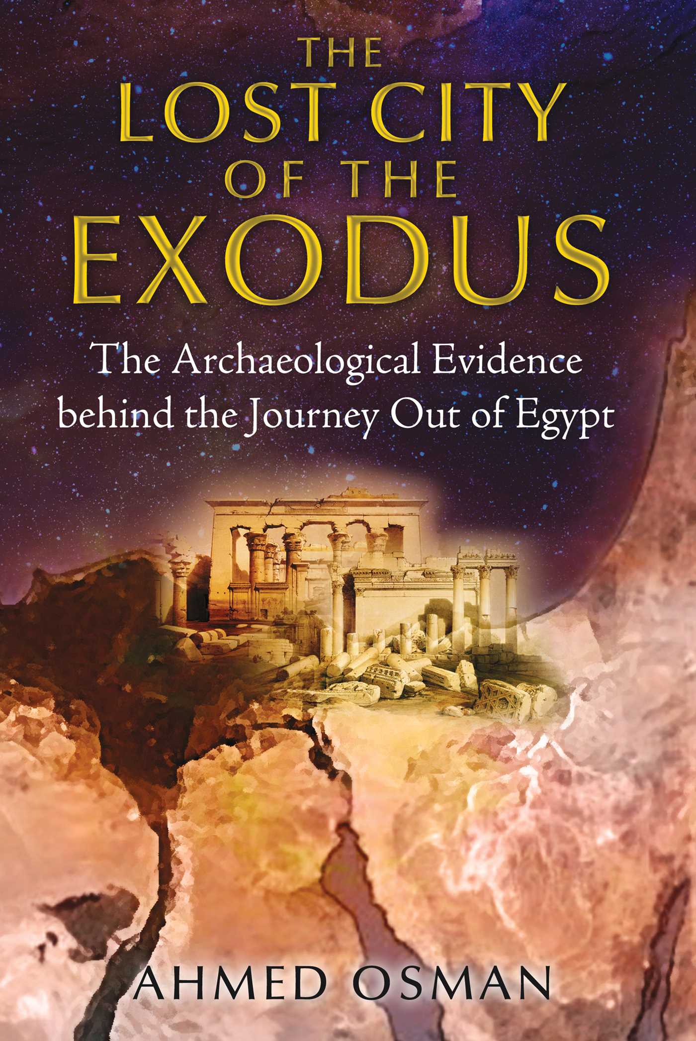 Lost City of the Exodus: The Archaeological Evidence behind the Journey Out of Egypt