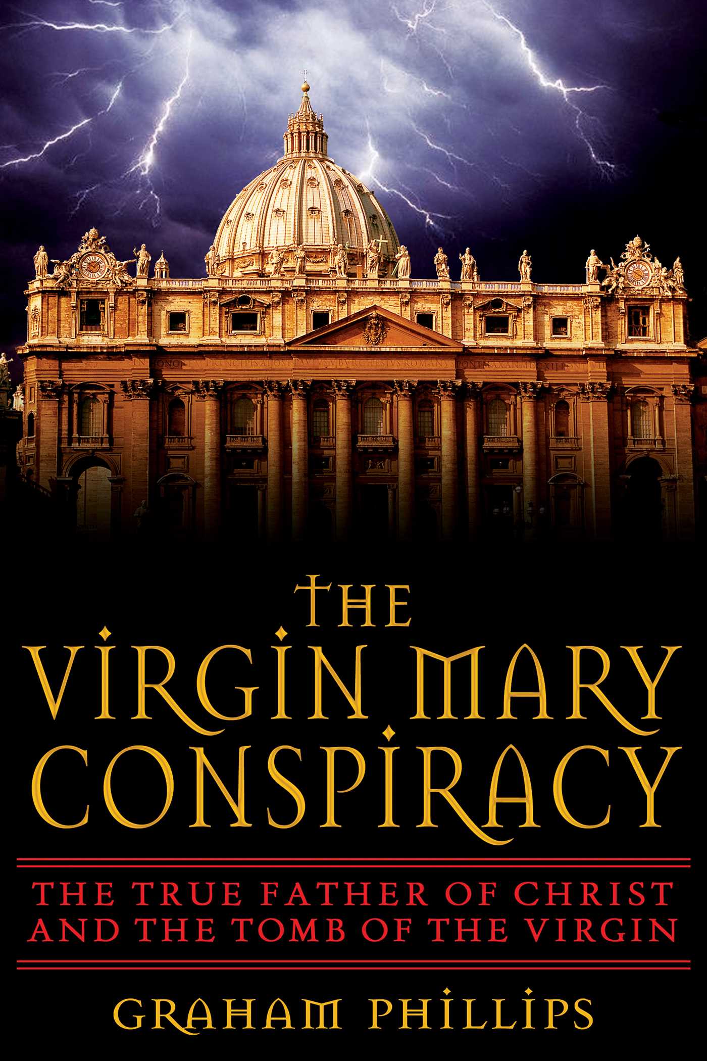 Virgin Mary Conspiracy: The True Father of Christ and the Tomb of the Virgin