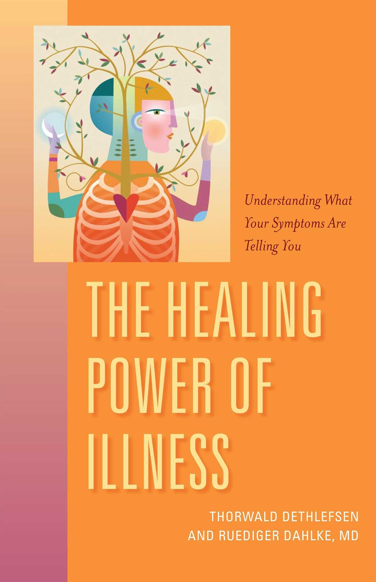 Healing Power of Illness: Understanding What Your Symptoms Are Telling You