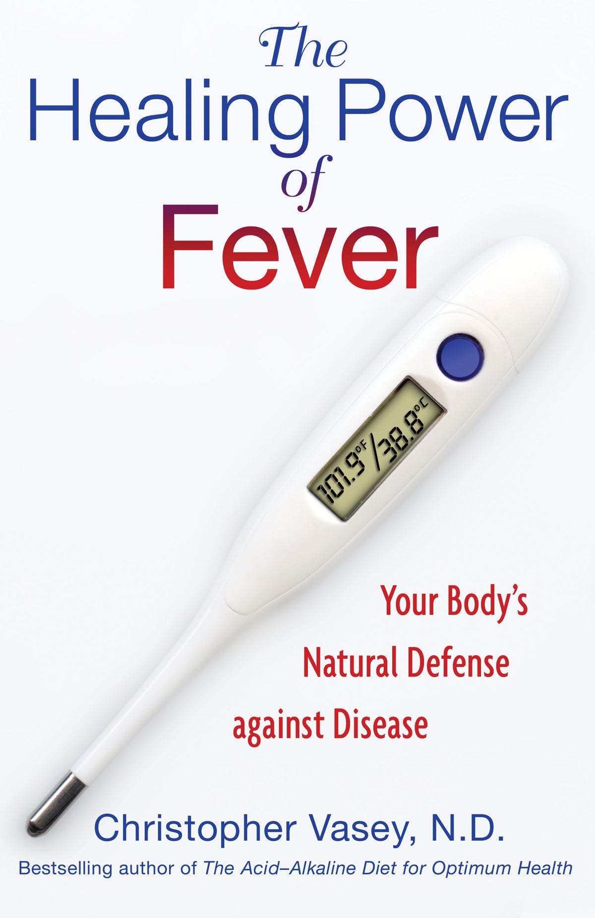 Healing Power of Fever: Your Body's Natural Defense against Disease