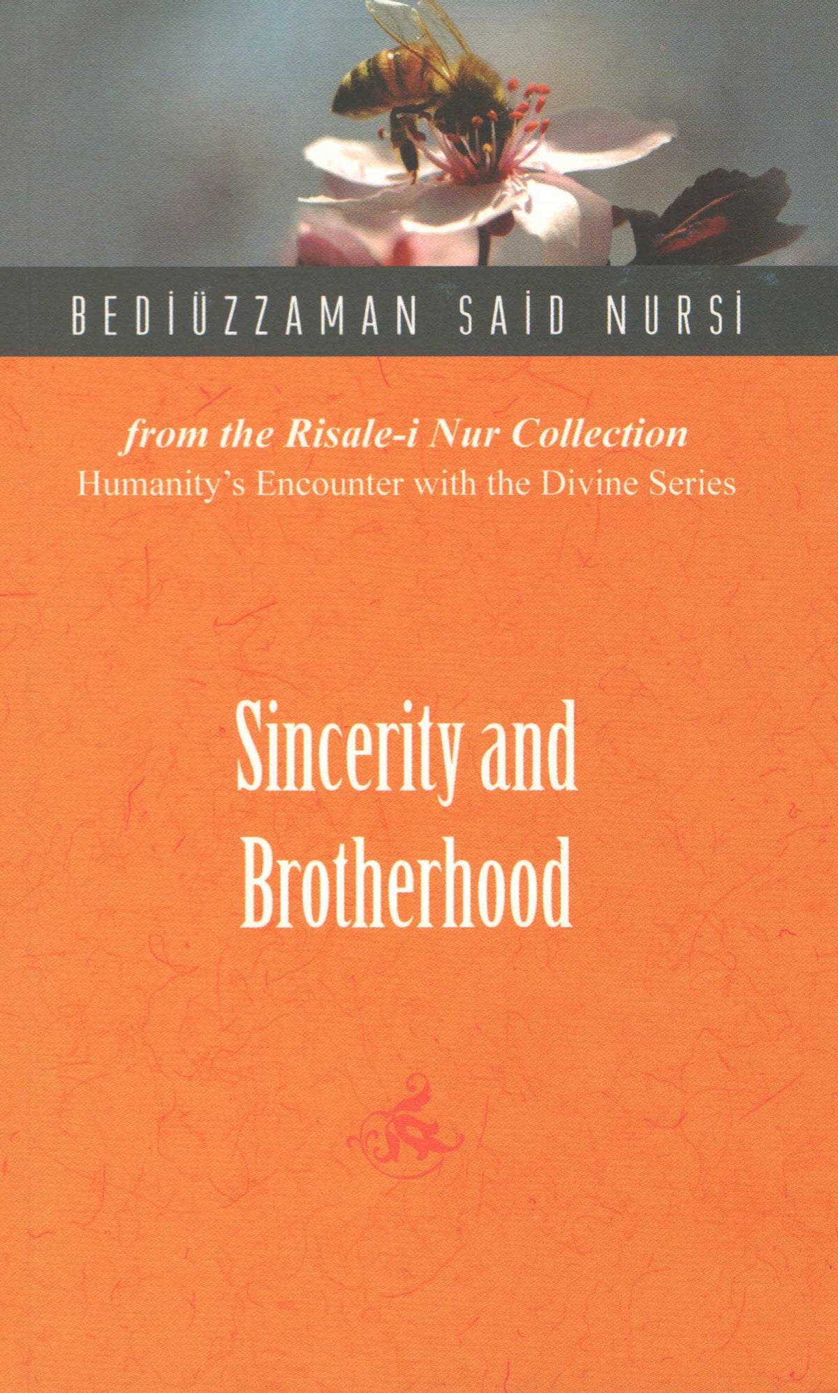 Sincerity and Brotherhood