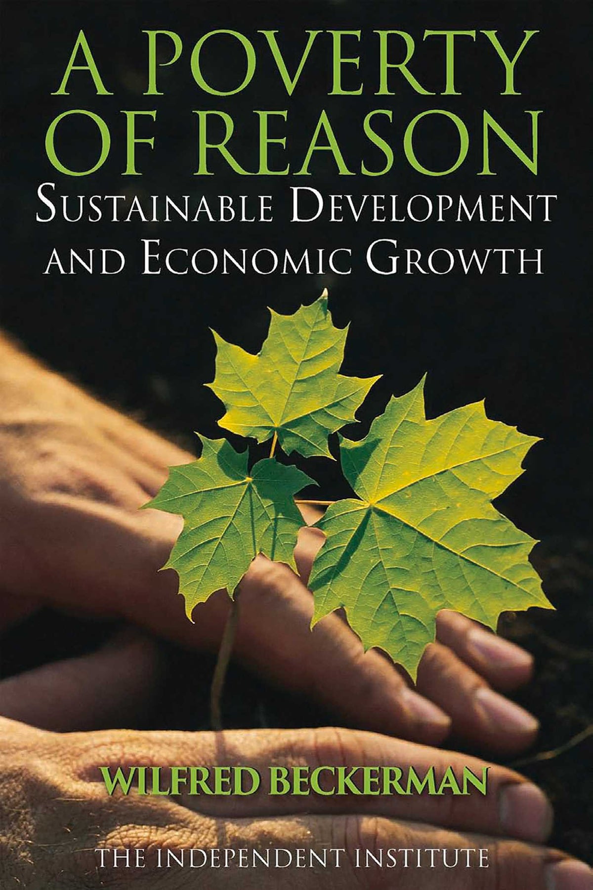 Poverty of Reason: Sustainable Development and Economic Growth