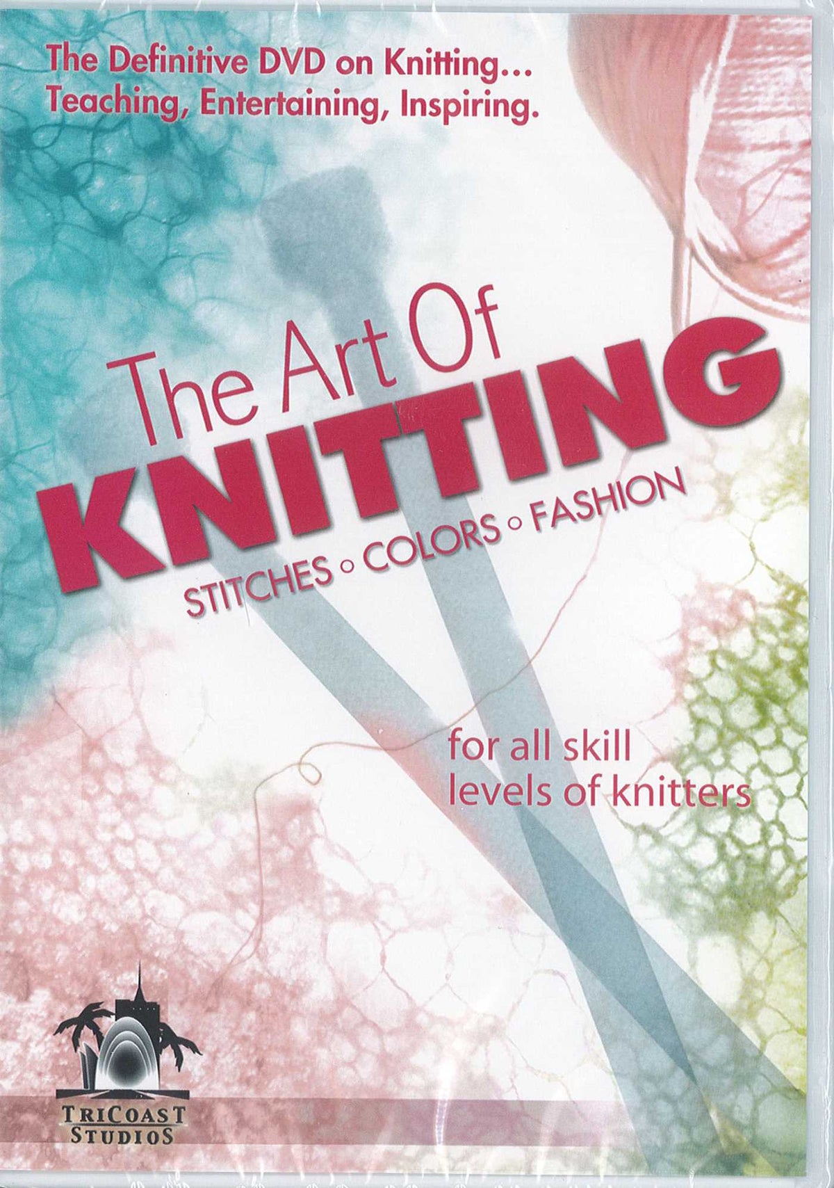 Art of Knitting: Stitches, Color, Fashion; For All Skill Levels of Knitter; The Definitive DVD on Knitting... Teaching, Entertaining, Inspiring.