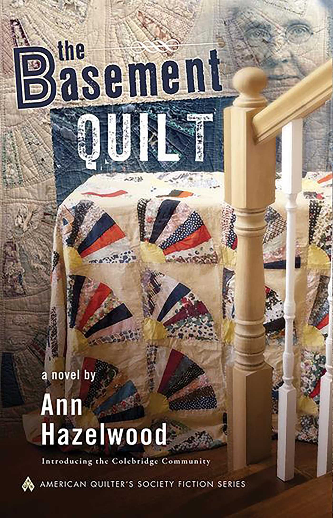 Basement Quilt: Colebridge Community Series Book 1 of 7