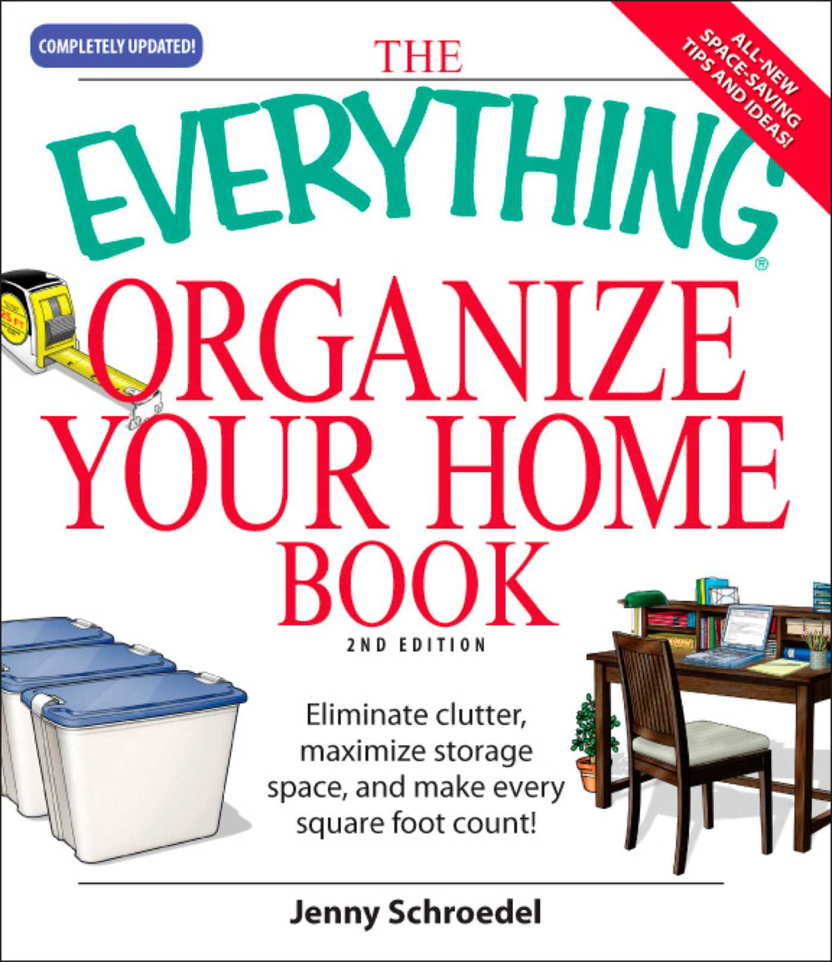 Everything Organize Your Home Book: Eliminate clutter, set up your home office, and utilize space in your home