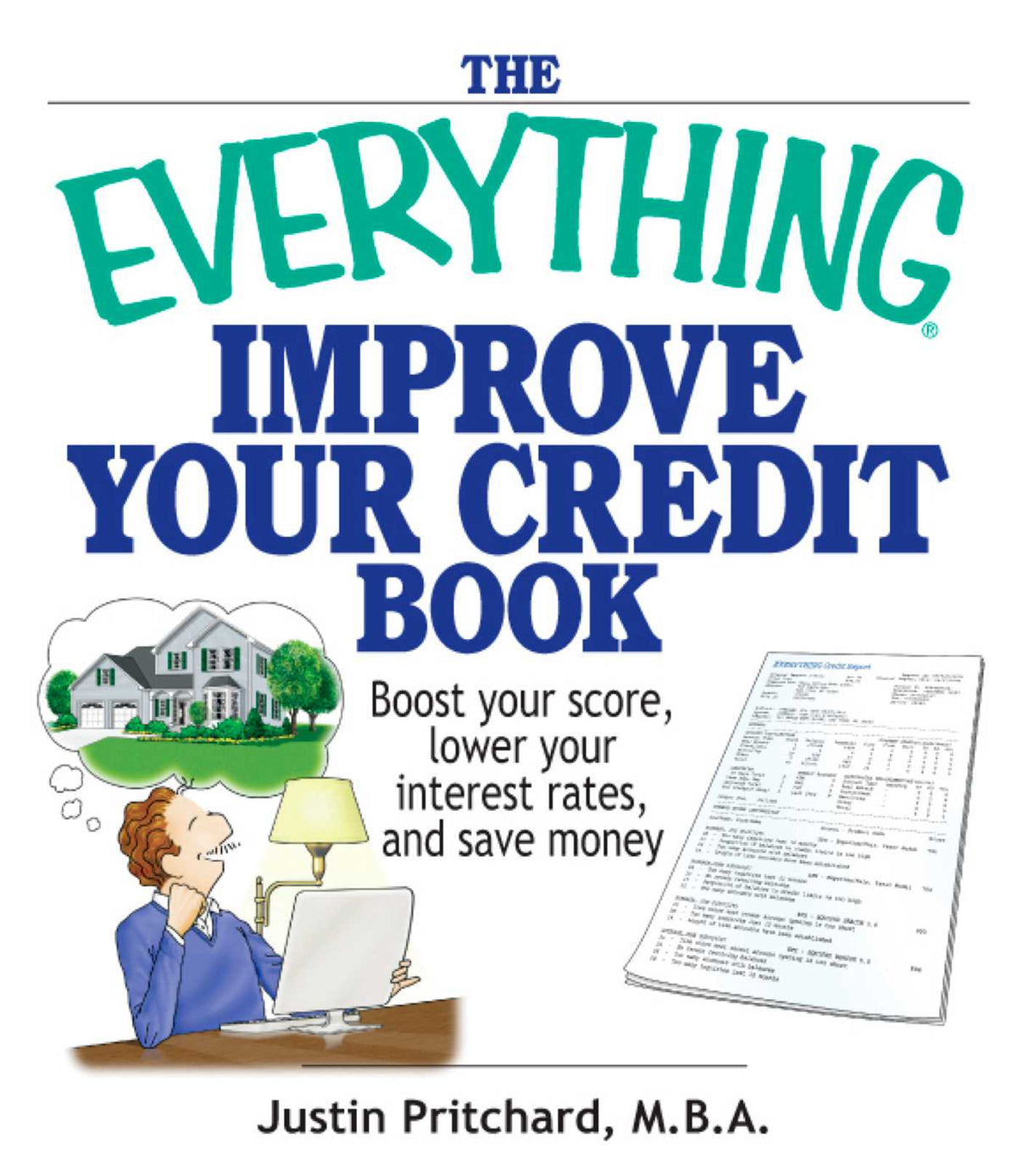 Everything Improve Your Credit Book: Boost Your Score, Lower Your Interest Rates, and Save Money
