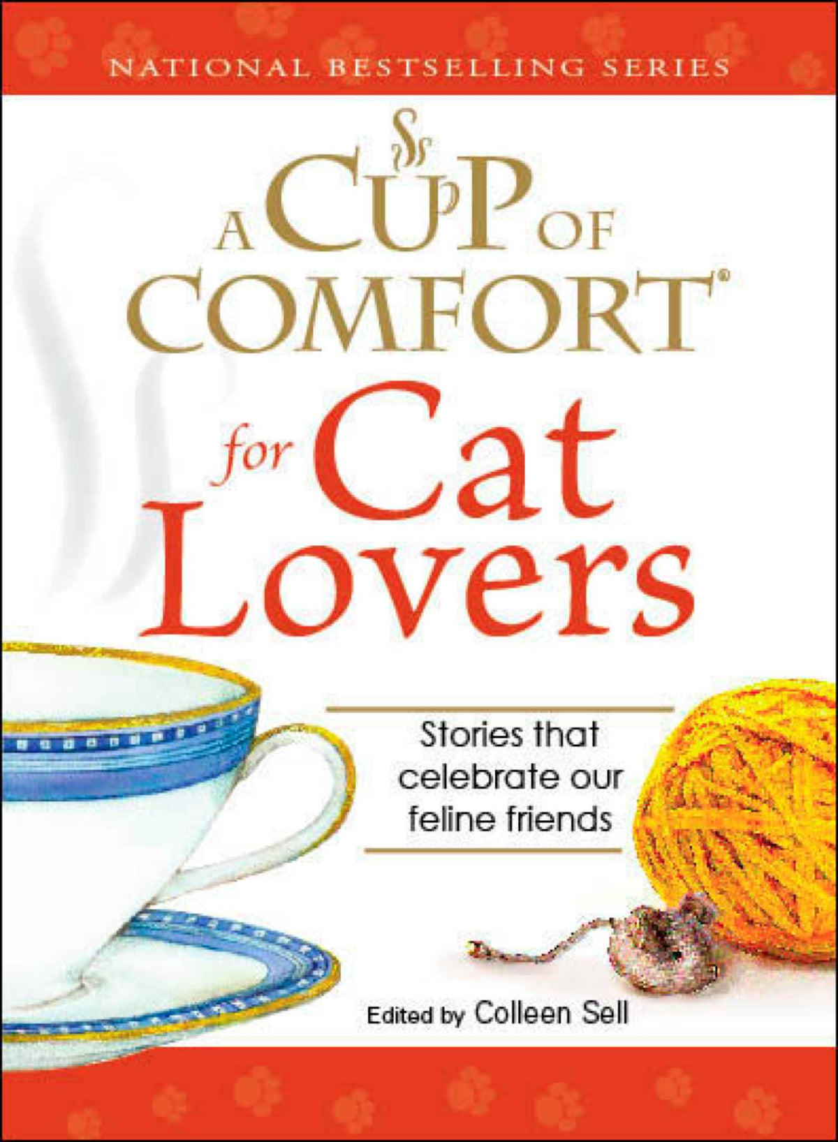 Cup of Comfort for Cat Lovers: Stories that celebrate our feline friends