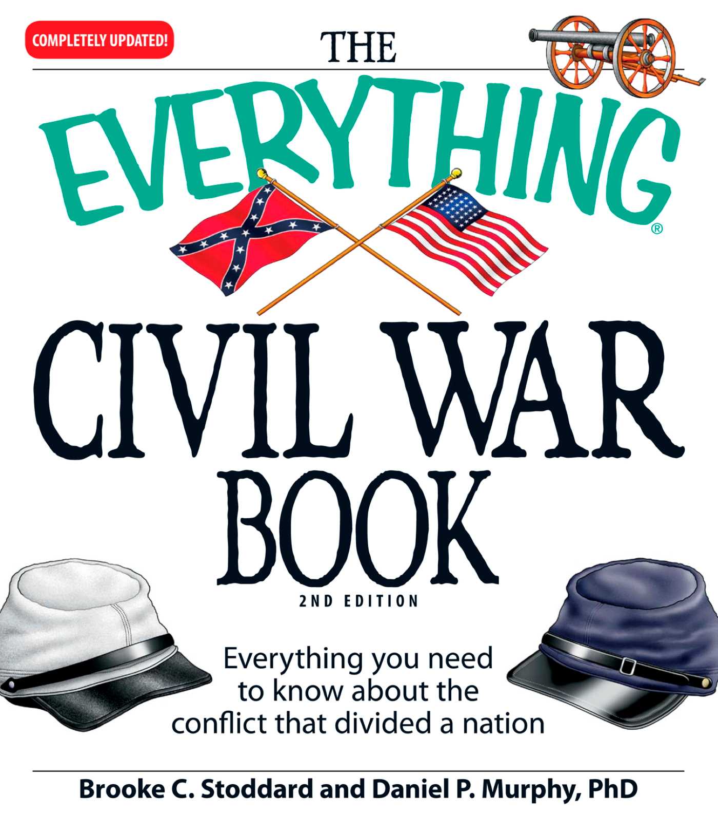 Everything Civil War Book: Everything you need to know about the conflict that divided a nation