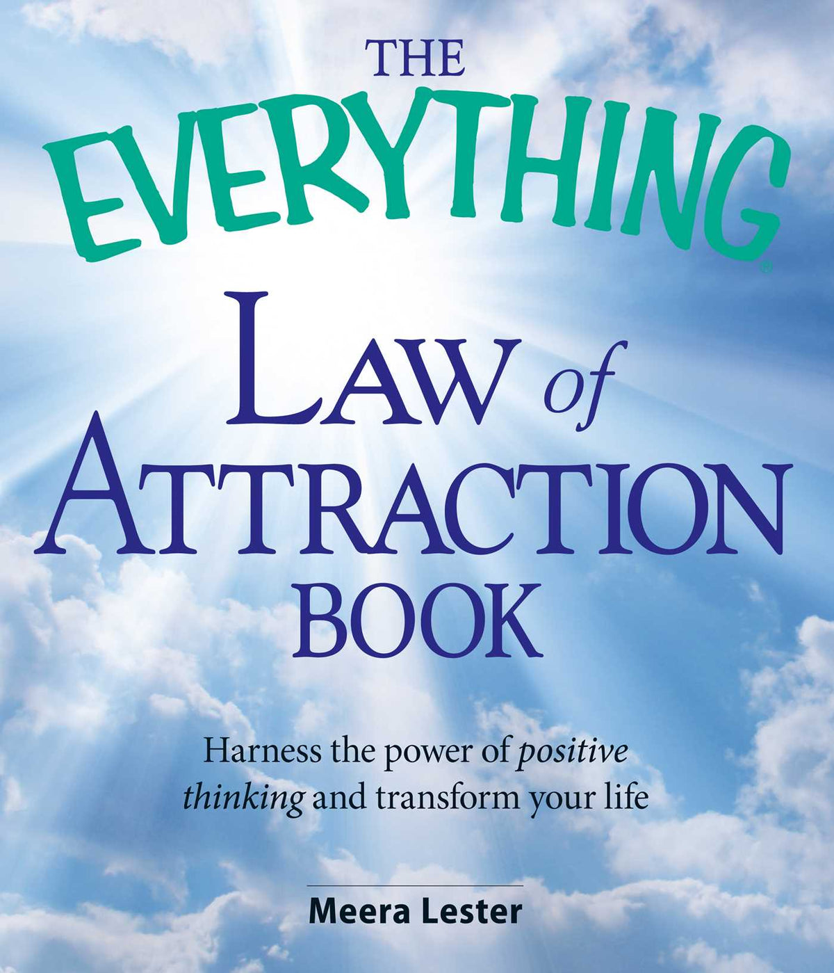 Everything Law of Attraction Book: Harness the power of positive thinking and transform your life