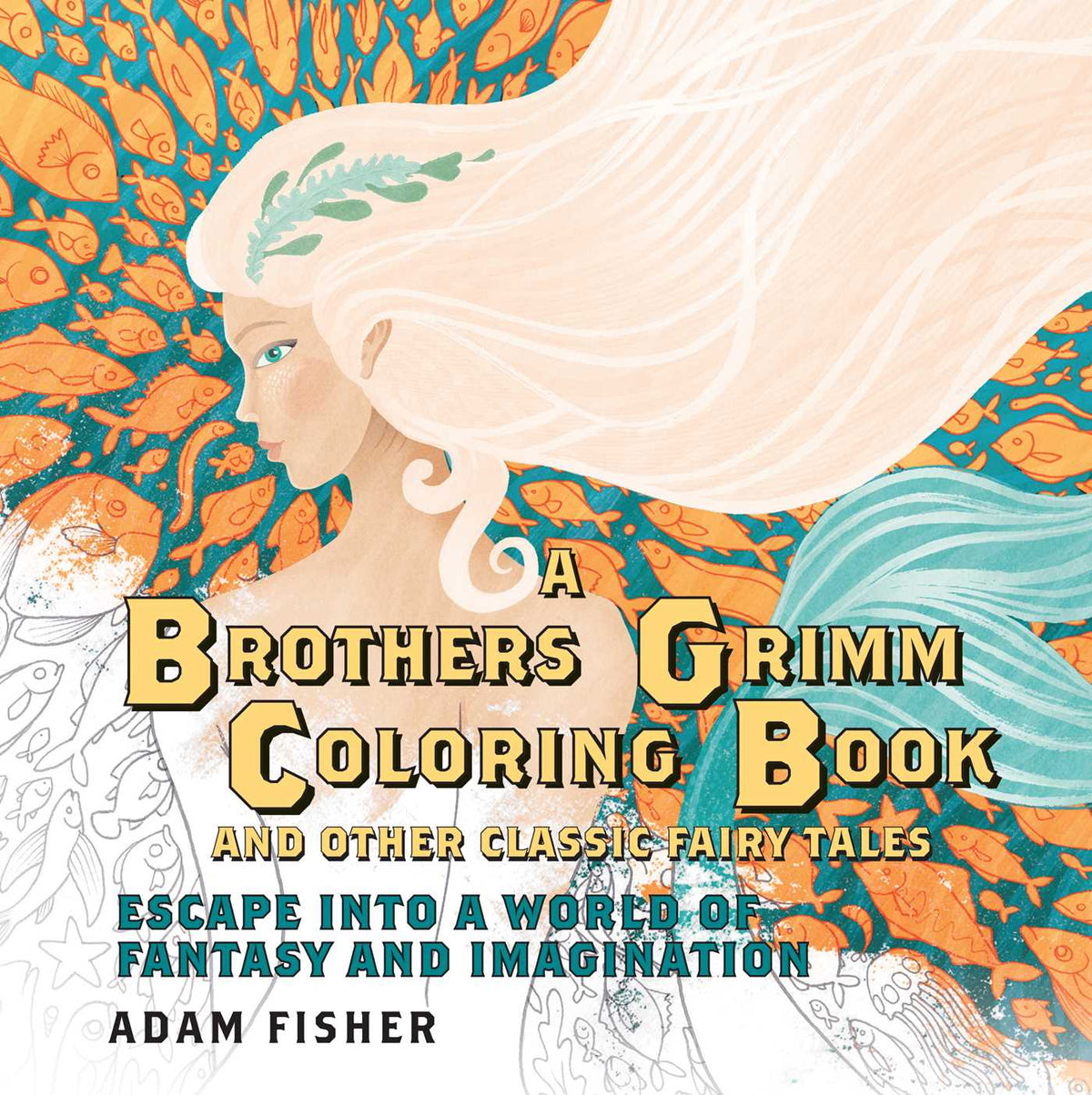 Brothers Grimm Coloring Book and Other Classic Fairy Tales: Escape into a World of Fantasy and Imagination