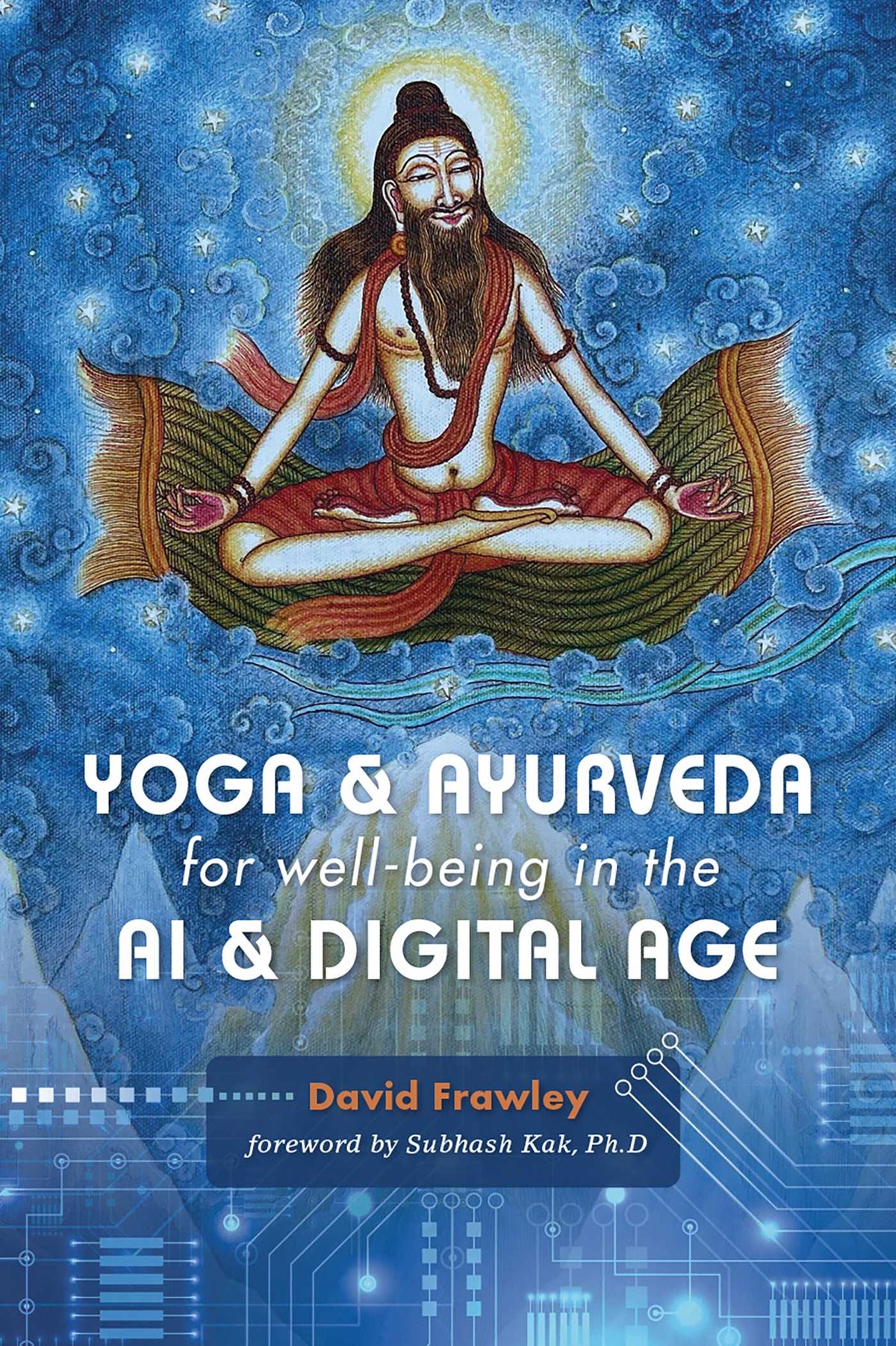 Yoga & Ayurveda for well-being in the AI & Digital Age
