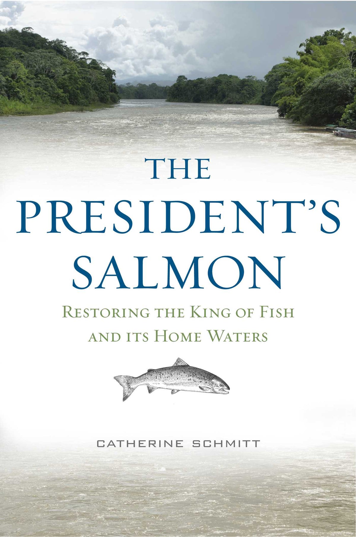 President's Salmon: Restoring the King of Fish and its Home Waters