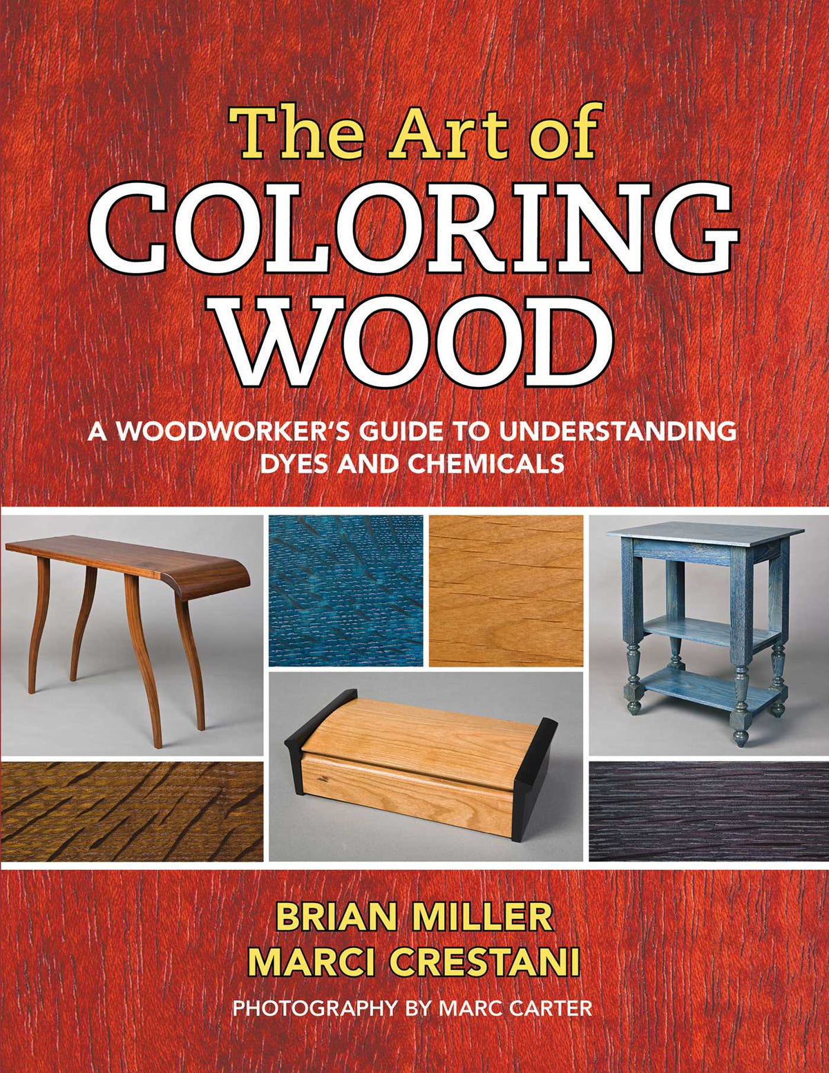 Art of Coloring Wood: A Woodworker's Guide to Understanding Dyes and Chemicals