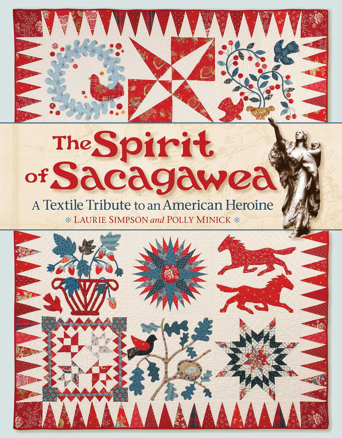 Spirit of Sacagawea: A Textile Tribute to an American Heroine