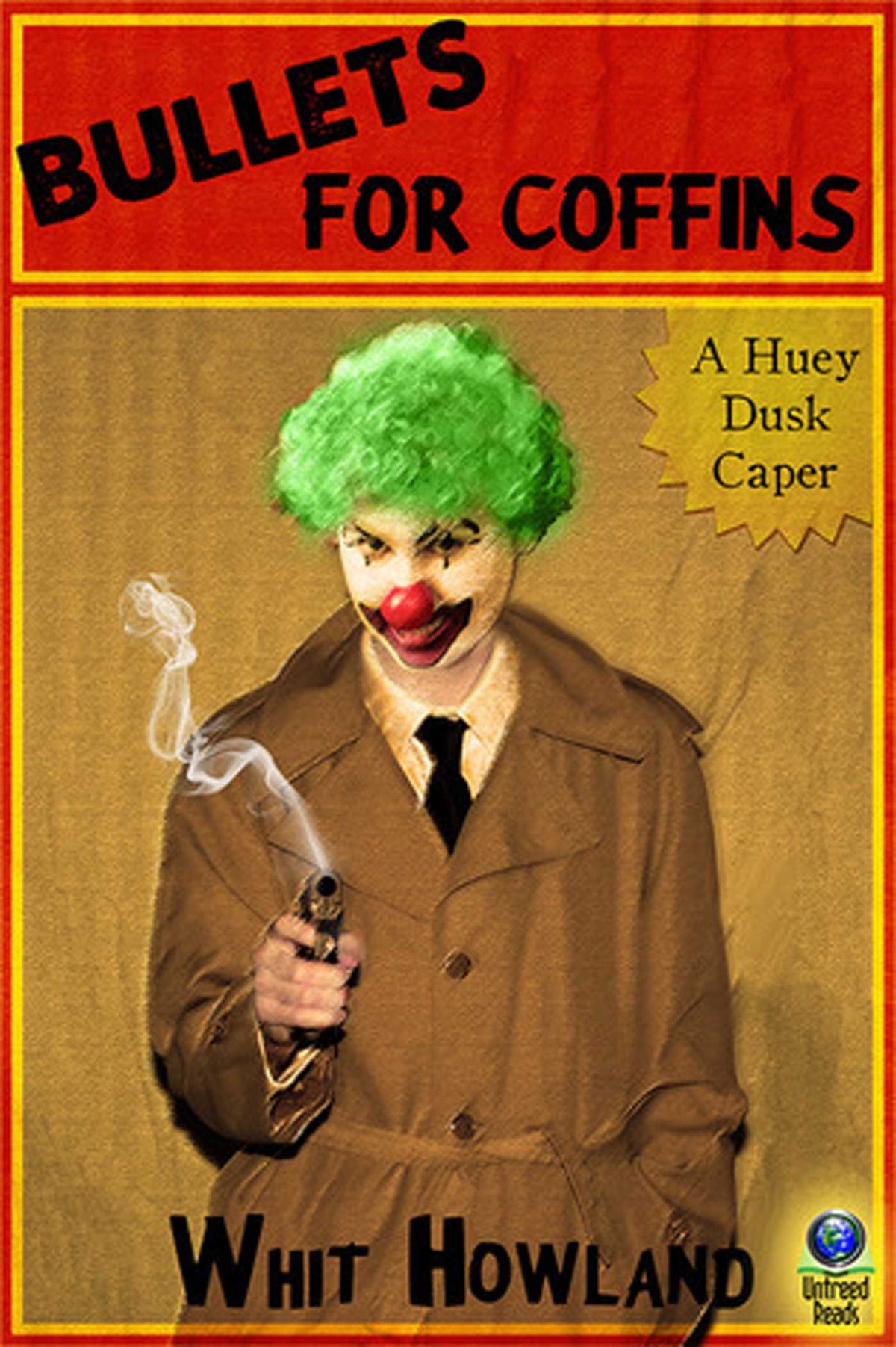 Bullets for Coffins: A Huey Dusk Caper