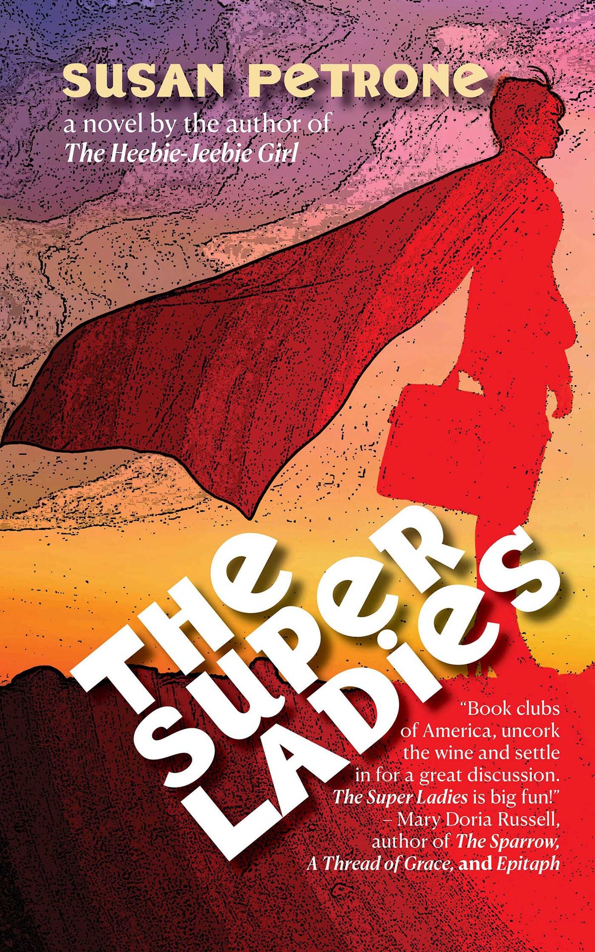 Super Ladies: A novel