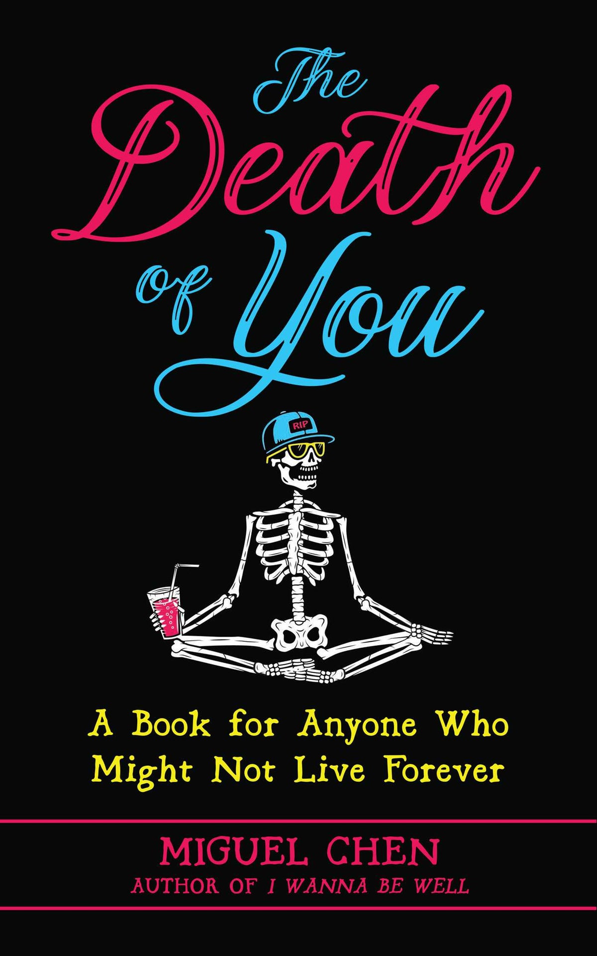 Death of You: A Book for Anyone Who Might Not Live Forever