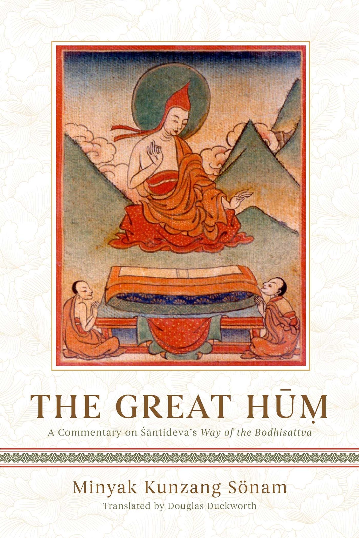Great Hum: A Commentary on Shantideva's Way of the Bodhisattva