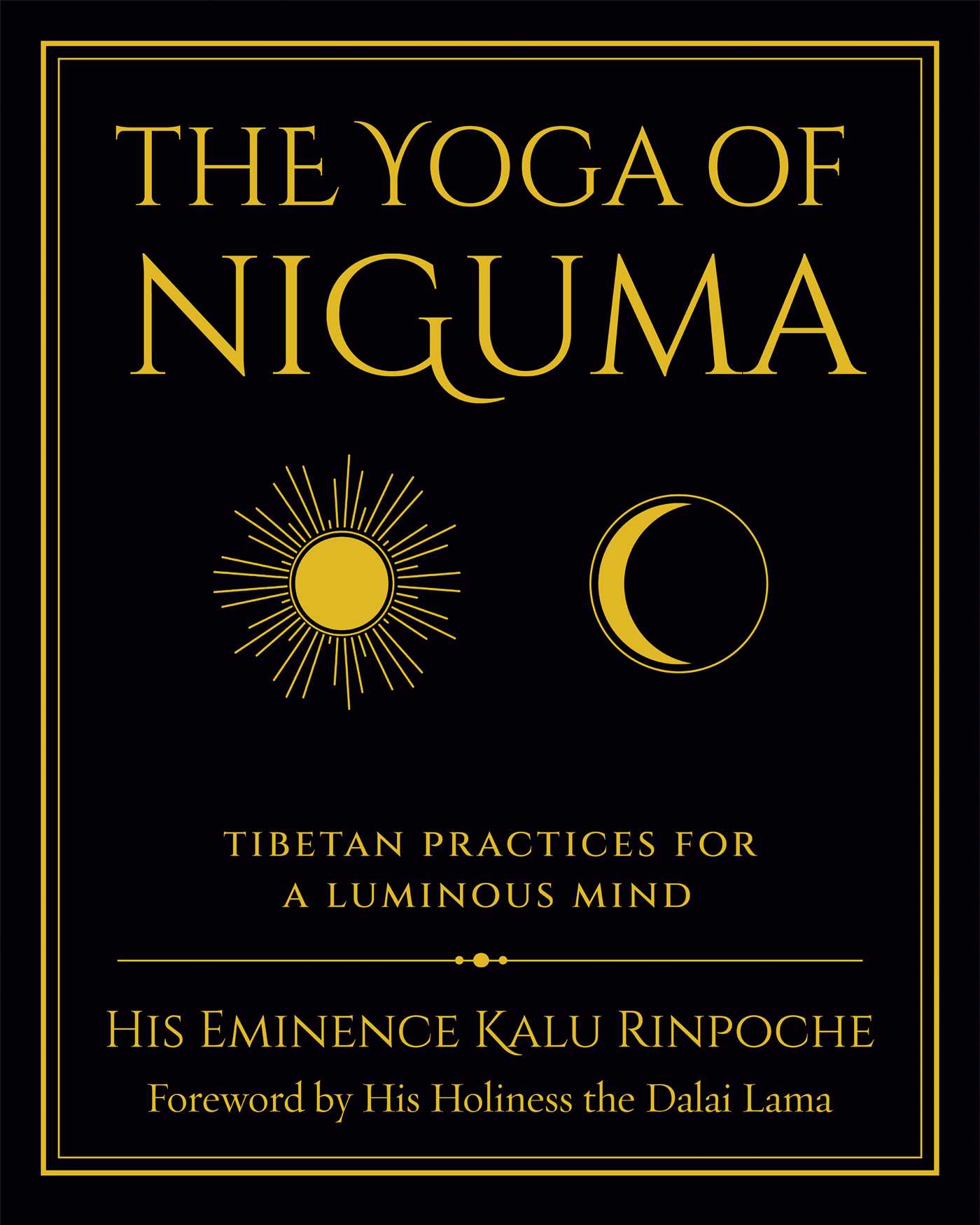 Yoga of Niguma: Tibetan Practices for a Luminous Mind