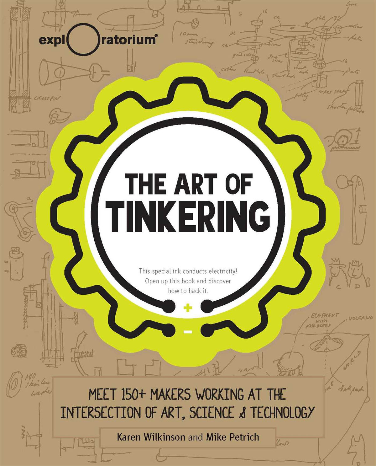 Art of Tinkering: Meet 150+ Makers Working at the Intersection of Art, Science & Technology