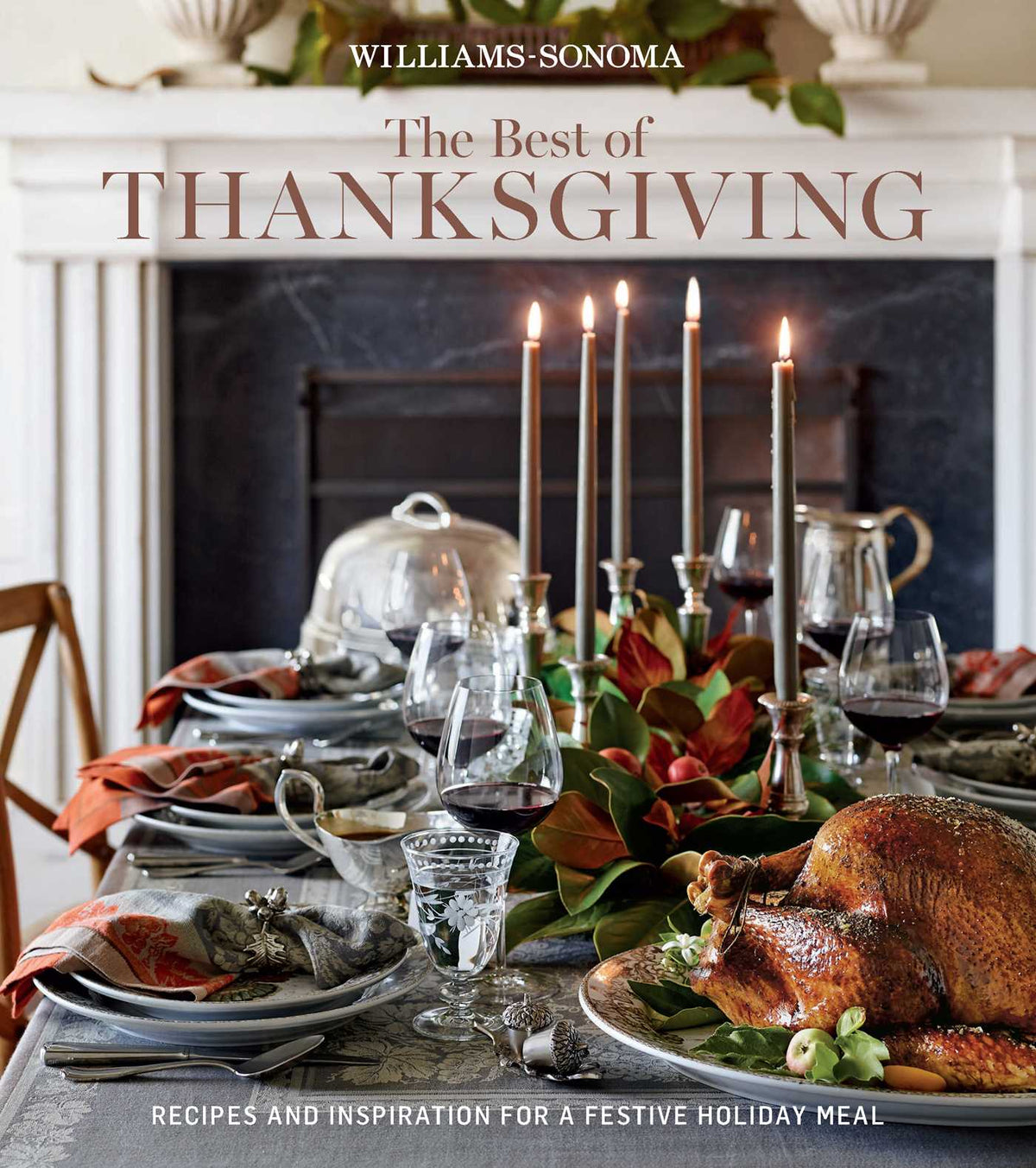 Best of Thanksgiving (Williams-Sonoma): Recipes and Inspiration for a Festive Holiday Meal