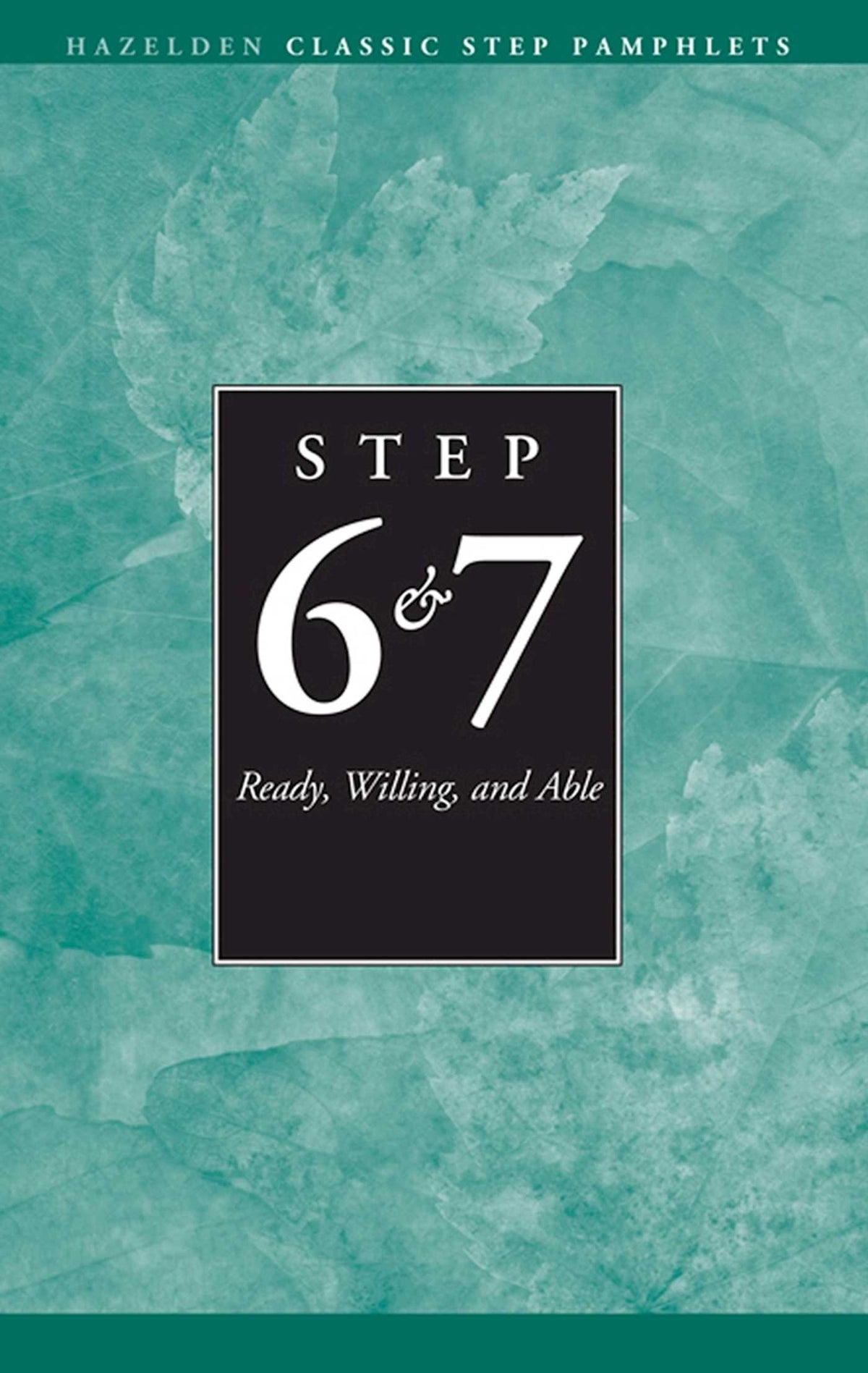 Steps 6 and 7 AA Ready Willing and Able