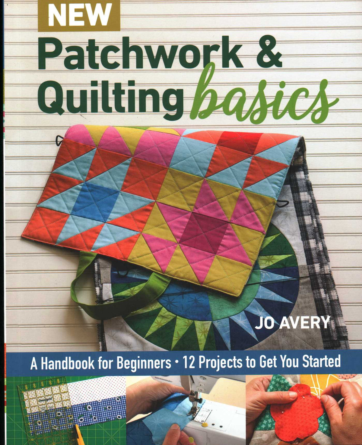 New Patchwork & Quilting Basics