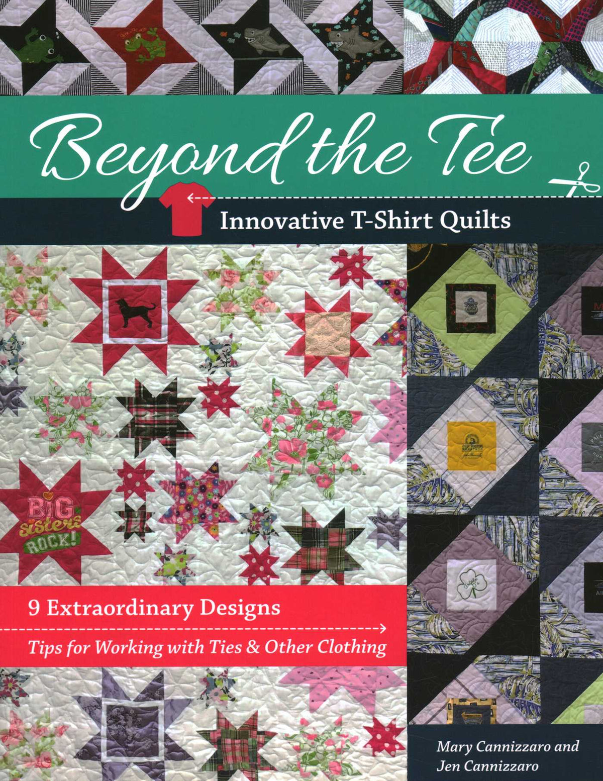 Beyond the Tee—Innovative T-Shirt Quilts