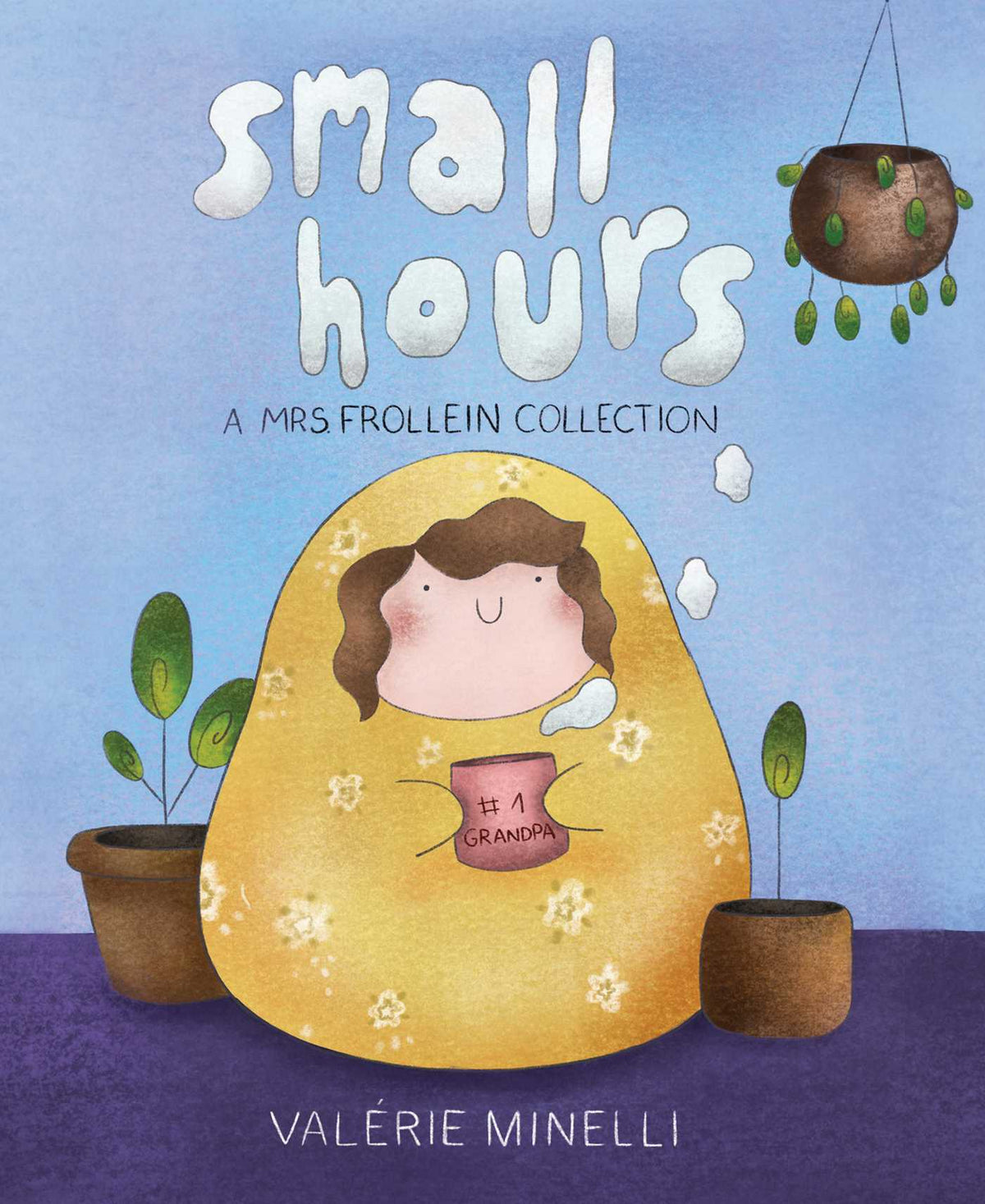 Mrs. Frollein Collection: Small Hours
