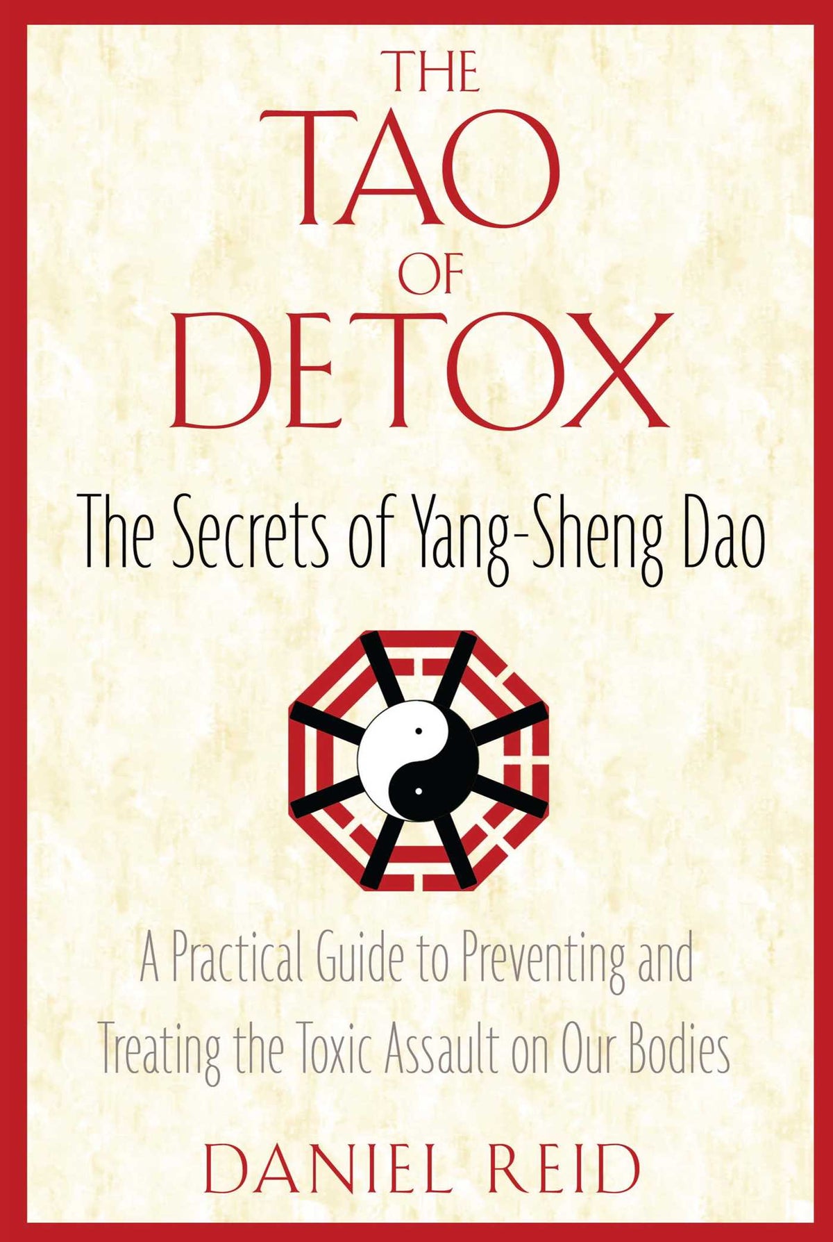 Tao of Detox: The Secrets of Yang-Sheng Dao
