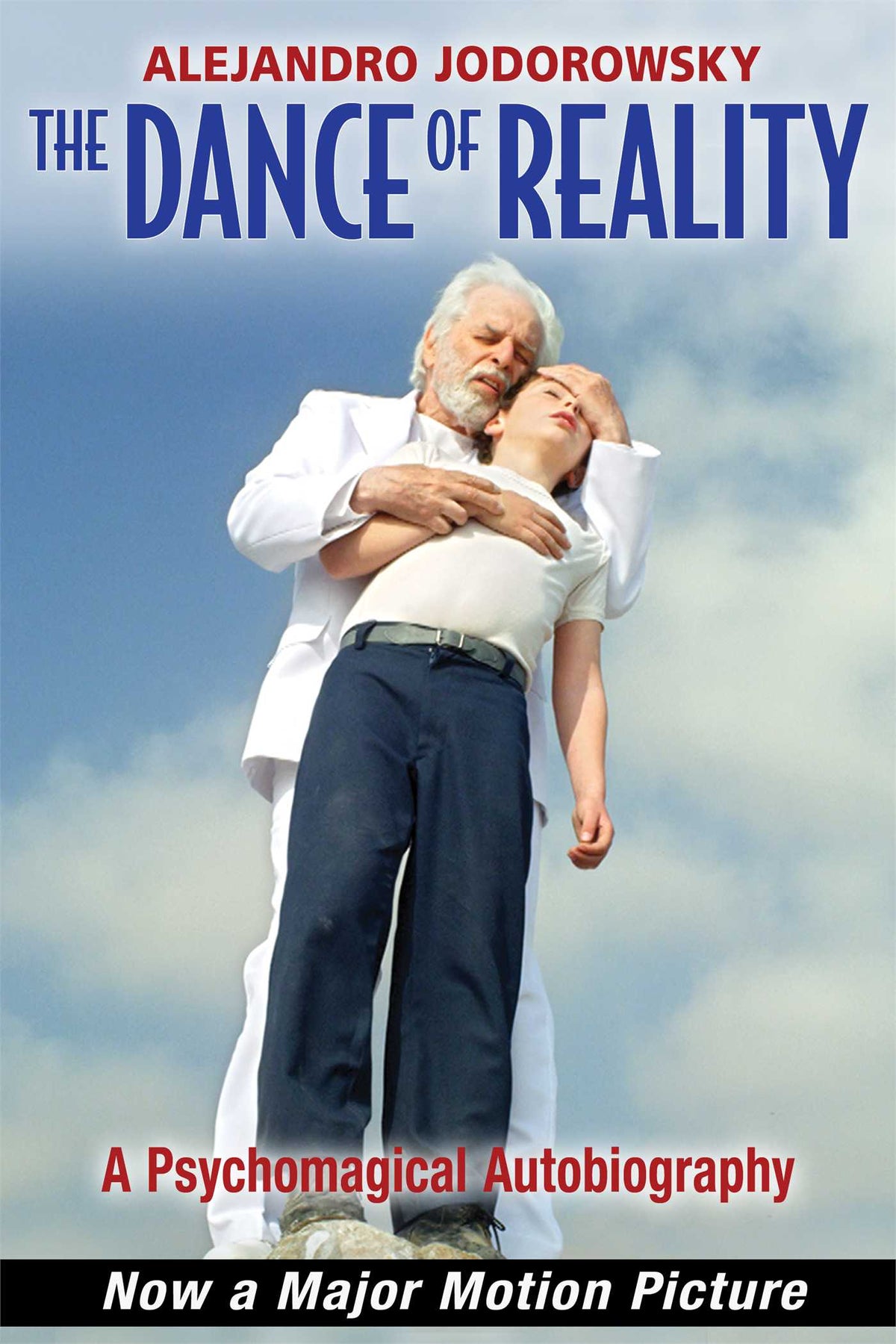 Dance of Reality: A Psychomagical Autobiography