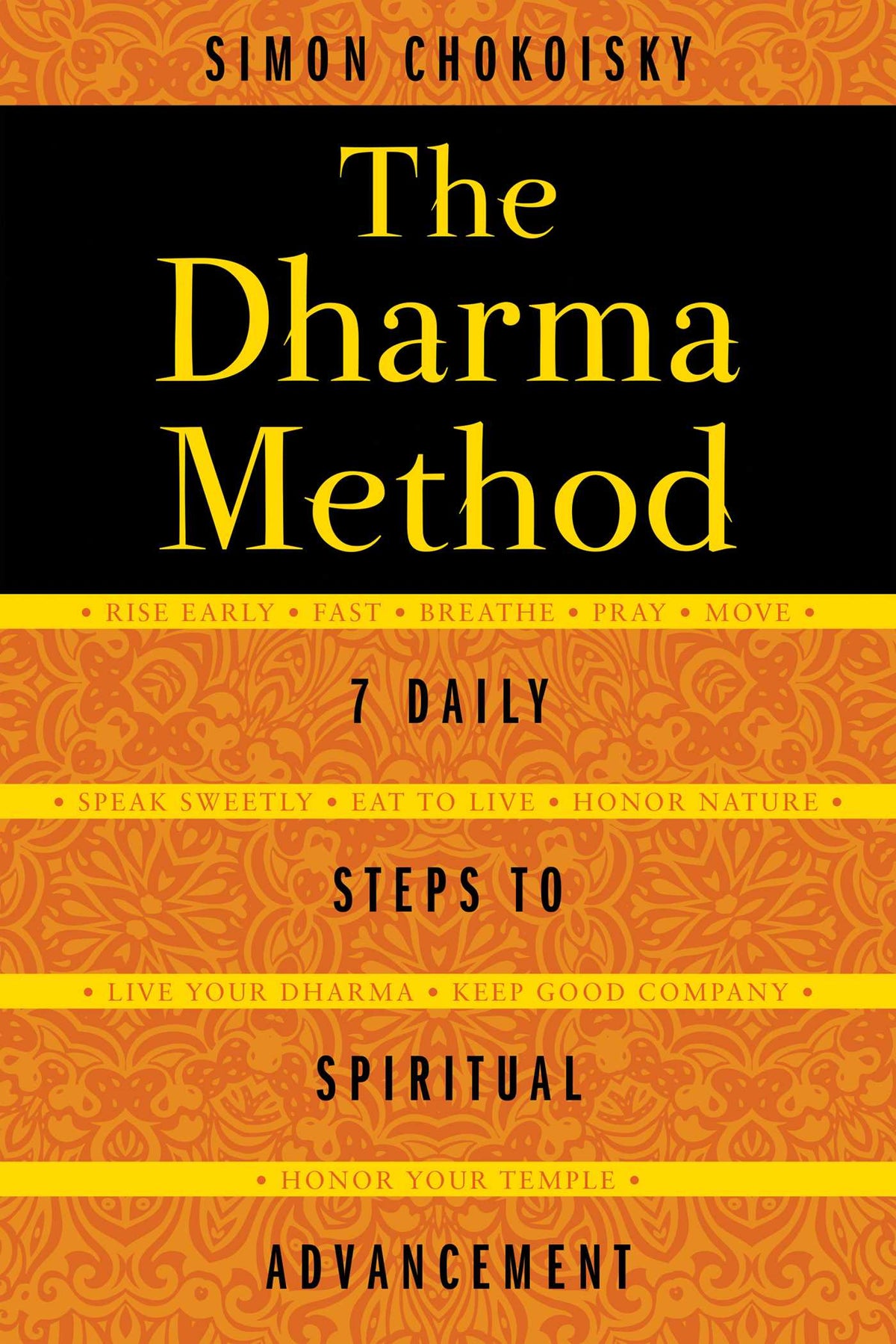 Dharma Method: 7 Daily Steps to Spiritual Advancement