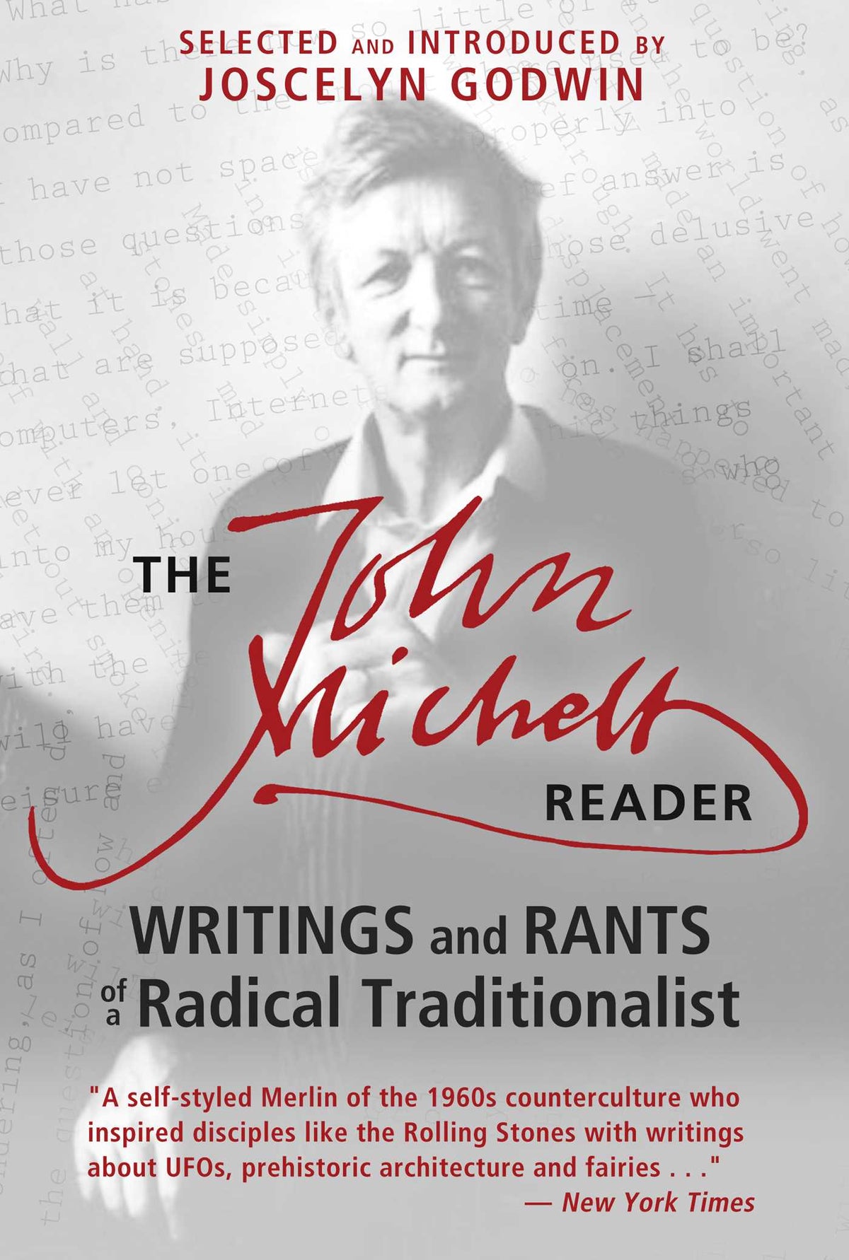John Michell Reader: Writings and Rants of a Radical Traditionalist