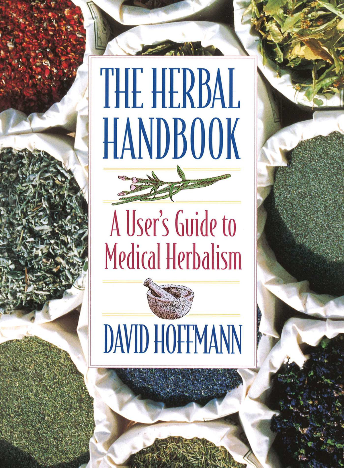 Herbal Handbook: A User's Guide to Medical Herbalism